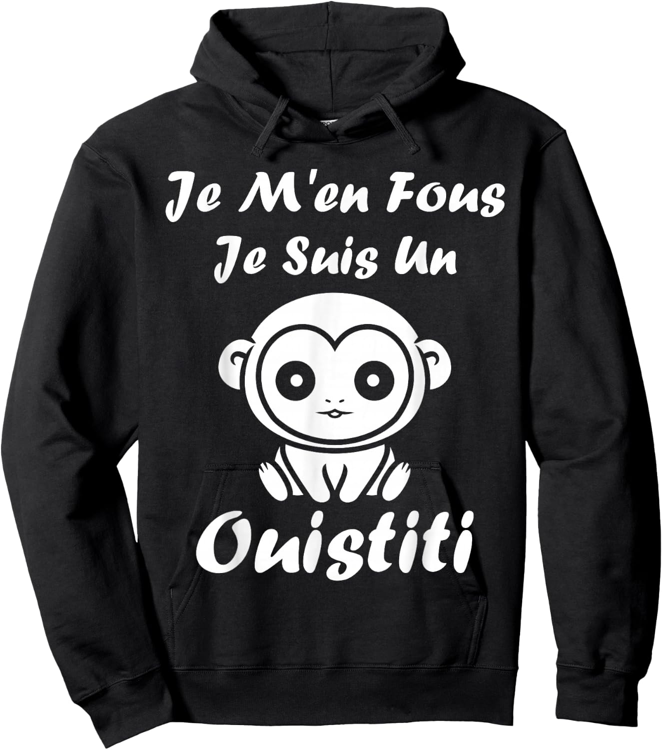 Little Animals Monkey Humour Je m'en Fous Je suis Un Ouistiti Hoodie - Hoodie | Black
