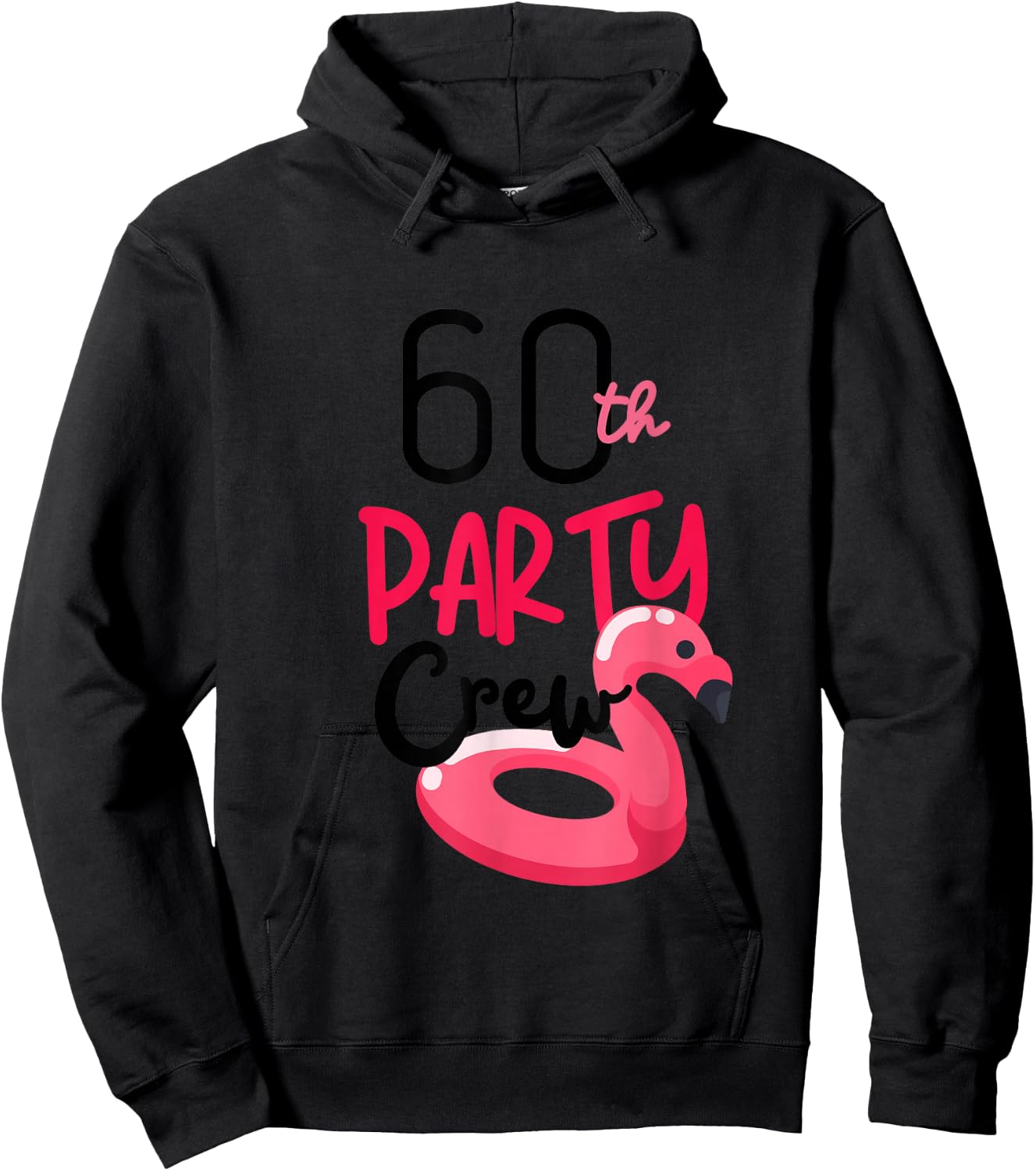 60th Party Crew Bday Pink Flamingo Party Cute Squad Hoodie - Hoodie | Black