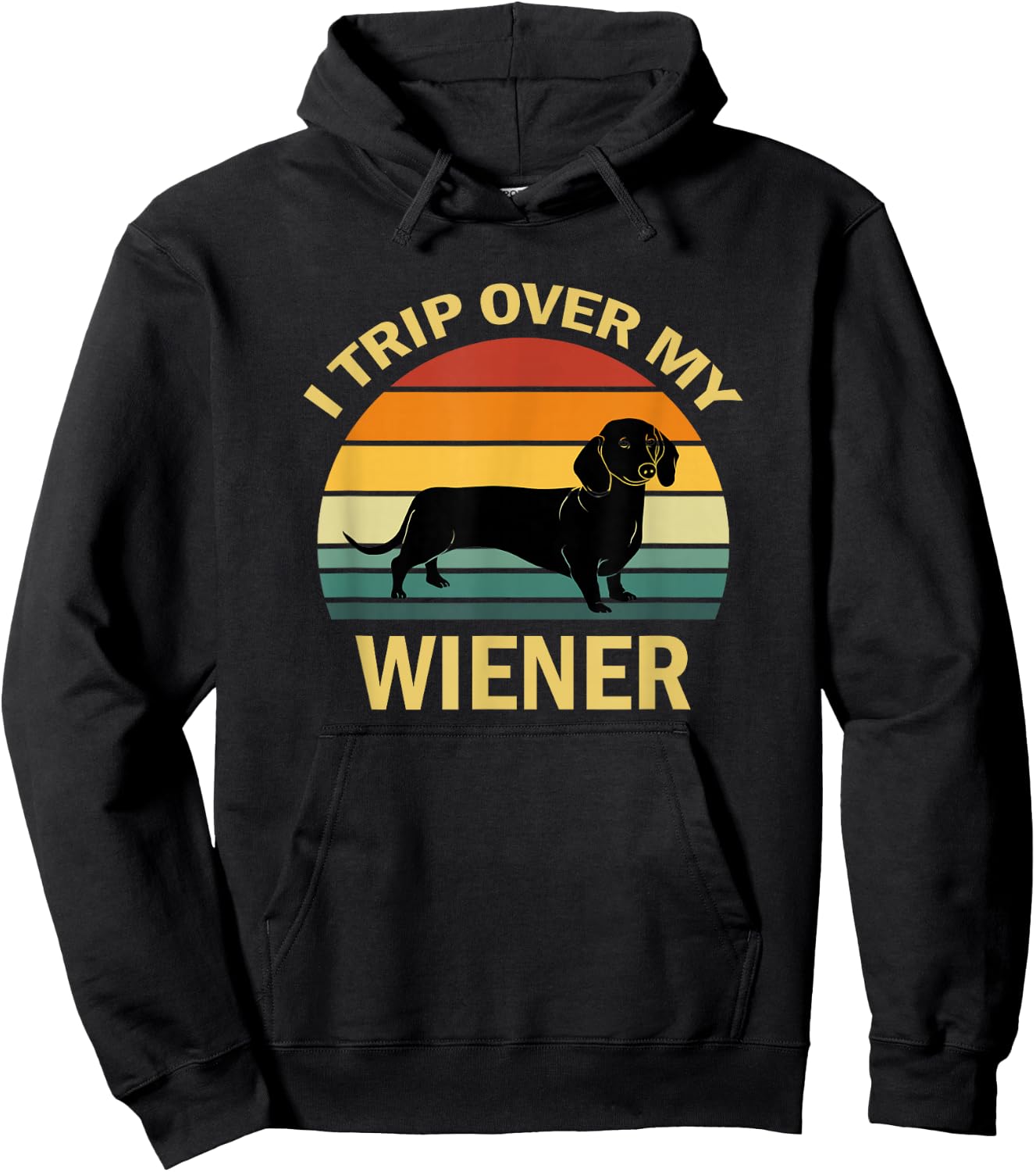 I Trip Over My Weiner Funny Dachshund Hoodie - Hoodie | Black