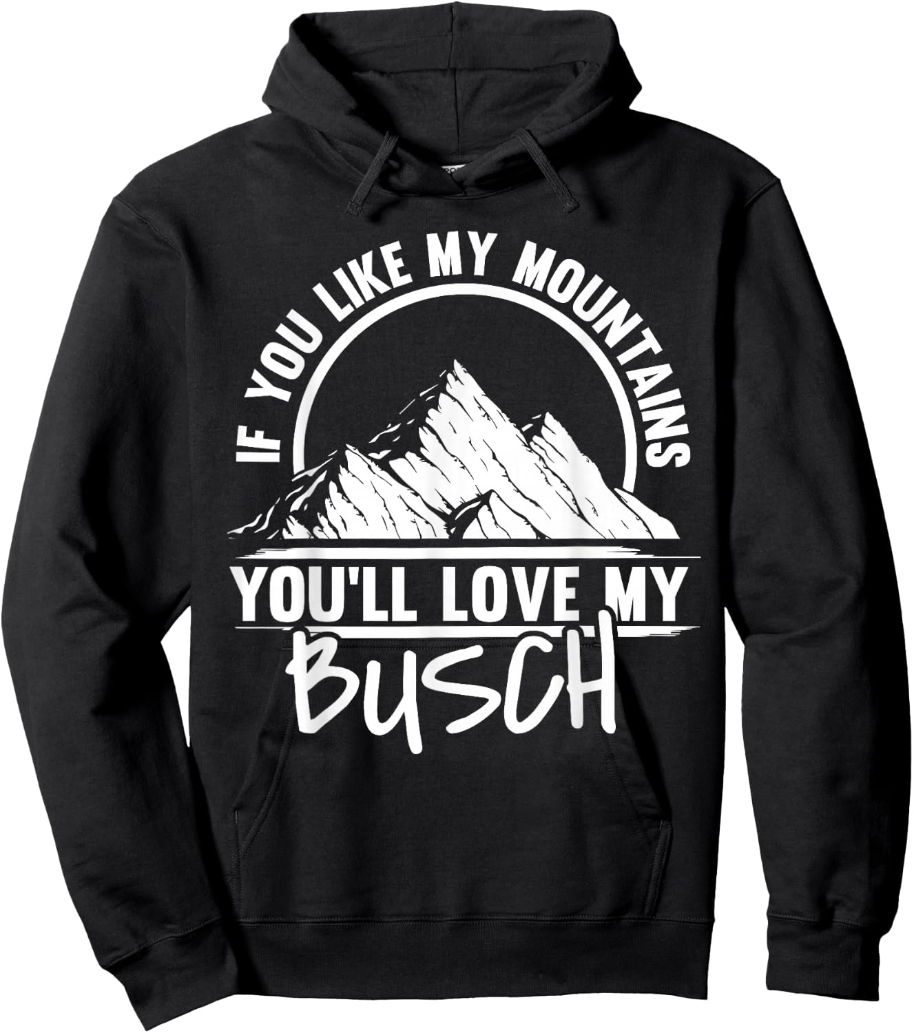If You Like My Mountains - Mountaineering Hiker Hiking Hoodie - Hoodie | Black