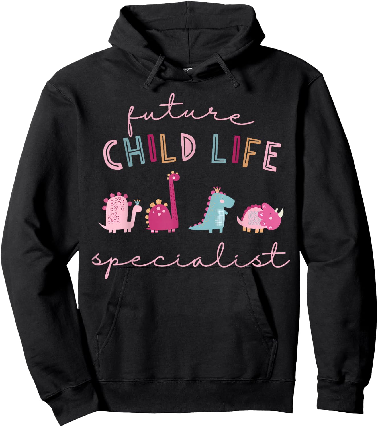 Future Child Life Specialist Dinosaur CCLS Child Life Intern Hoodie - Hoodie | Black
