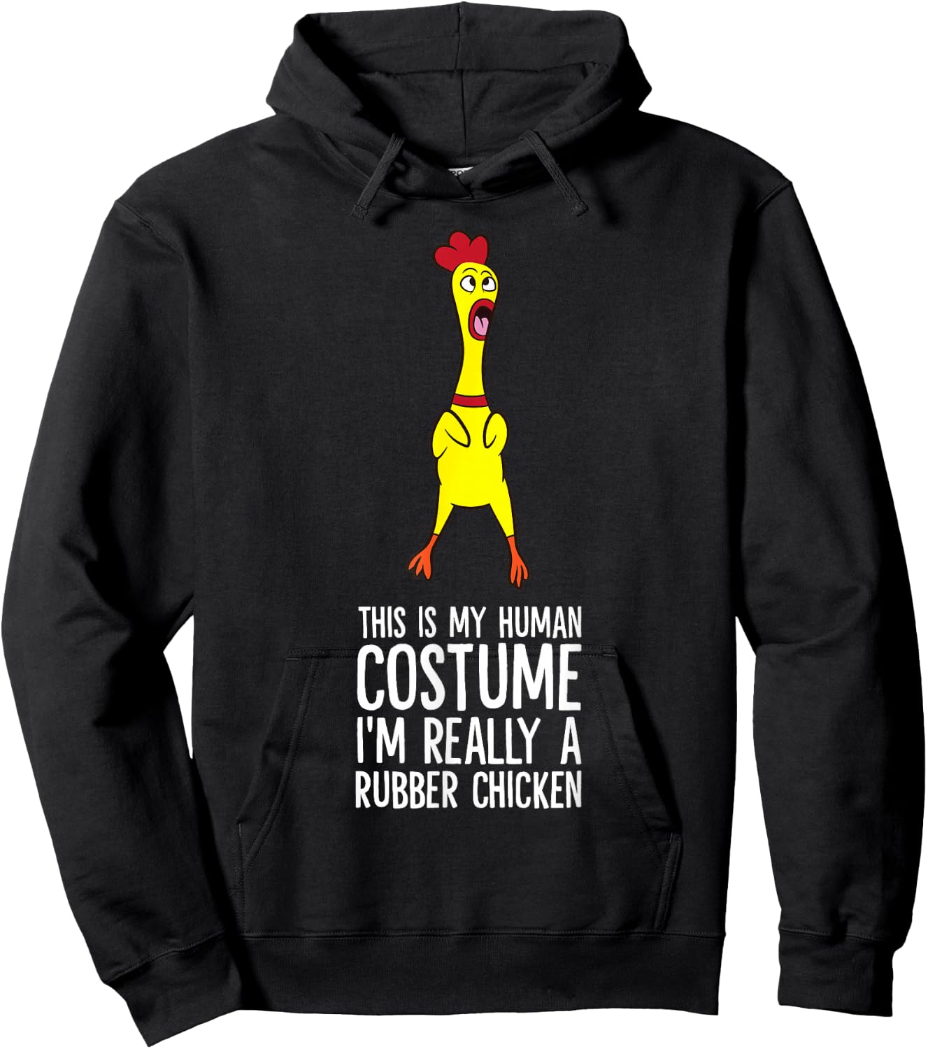 This Is My Human Costume I'm Really A Rubber Chicken Hoodie - Hoodie | Black