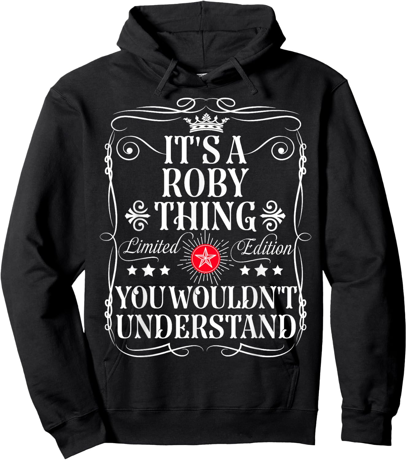 Roby Name Its A Roby Thing You Wouldn't Understand Hoodie - Hoodie | Black
