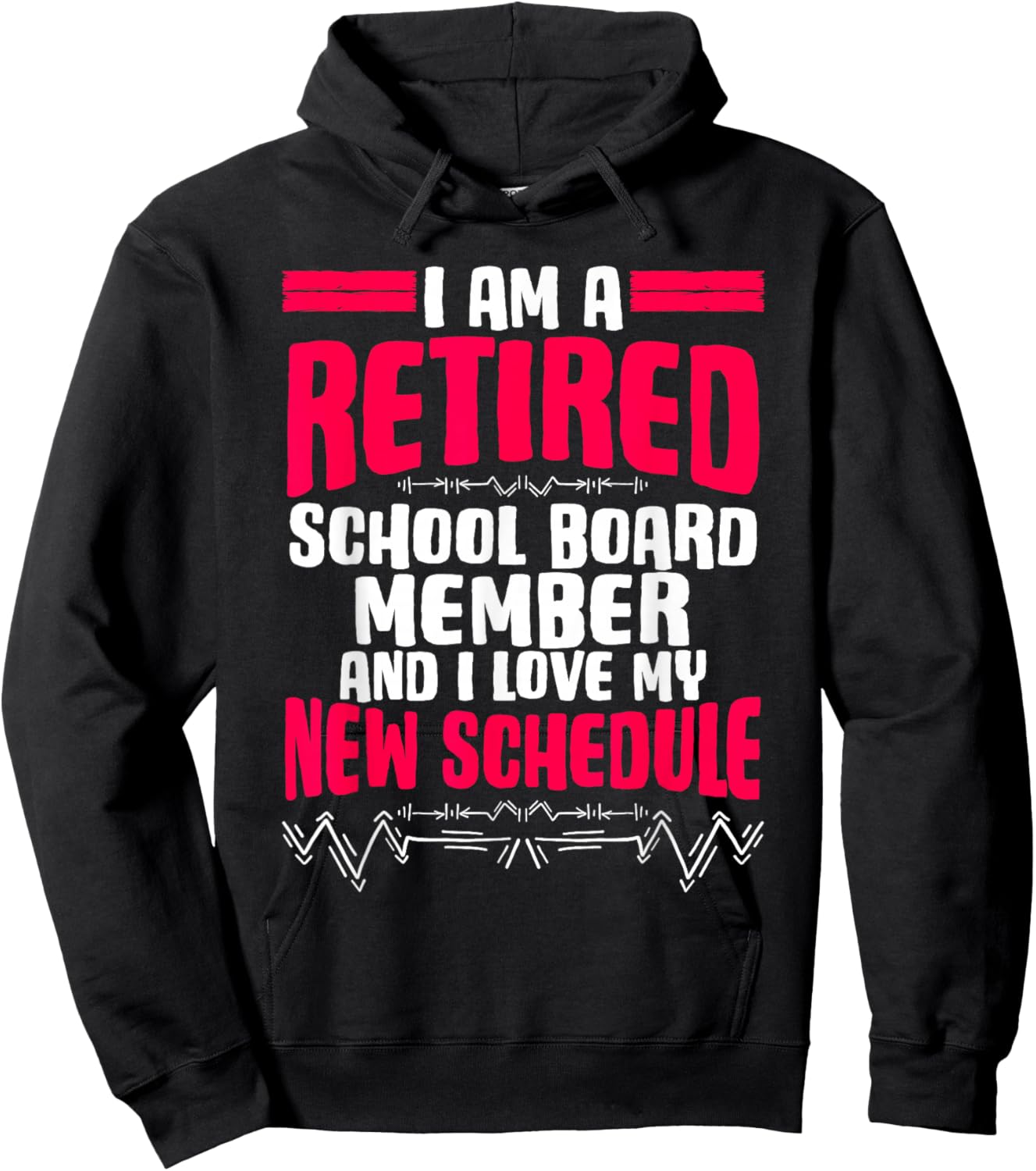 Retirement I'm A Retired School Board Member Hoodie - Hoodie | Black