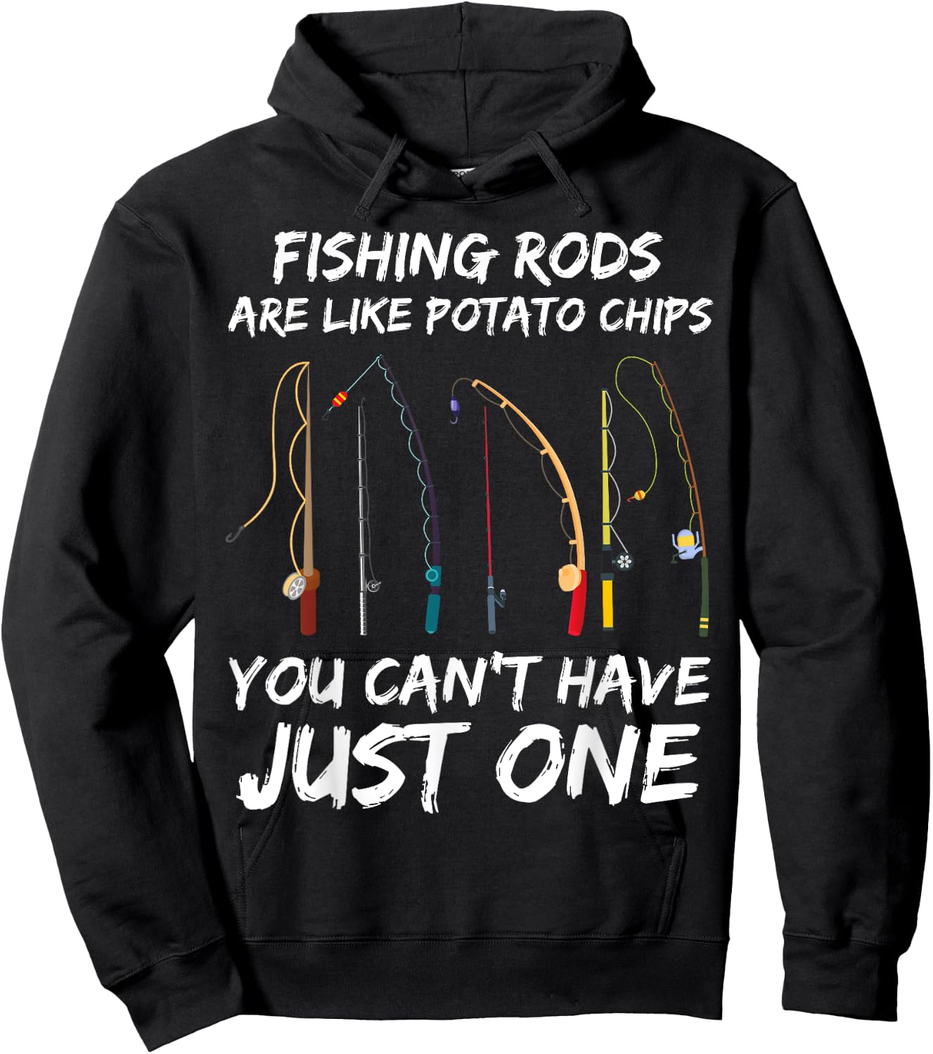 Fishing Rods Are Like Potato Chips You Can’t Have Just One Hoodie - Hoodie | Black
