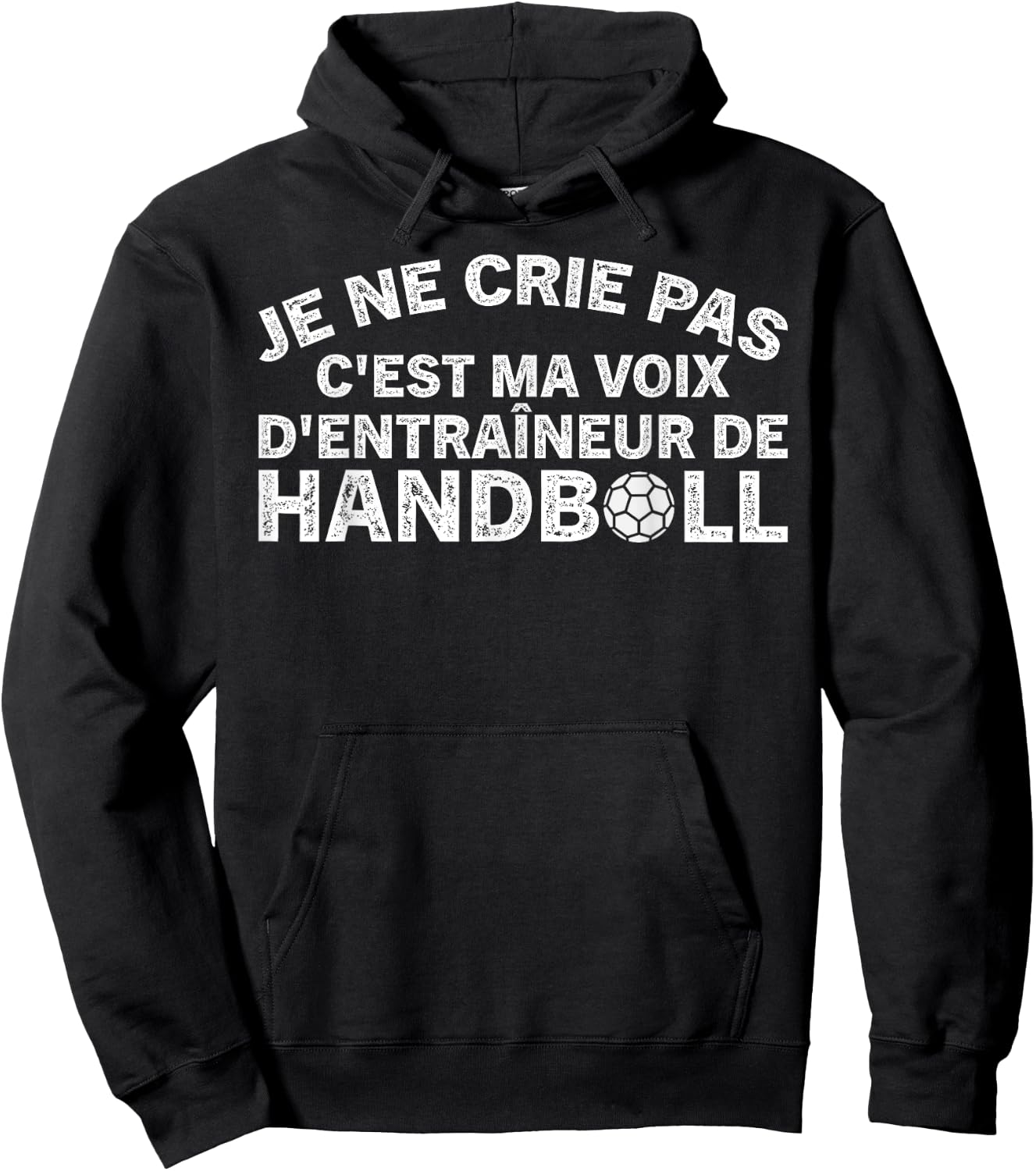Handball Trainer Je Ne Crie Pas Coach Hoodie - Hoodie | Black