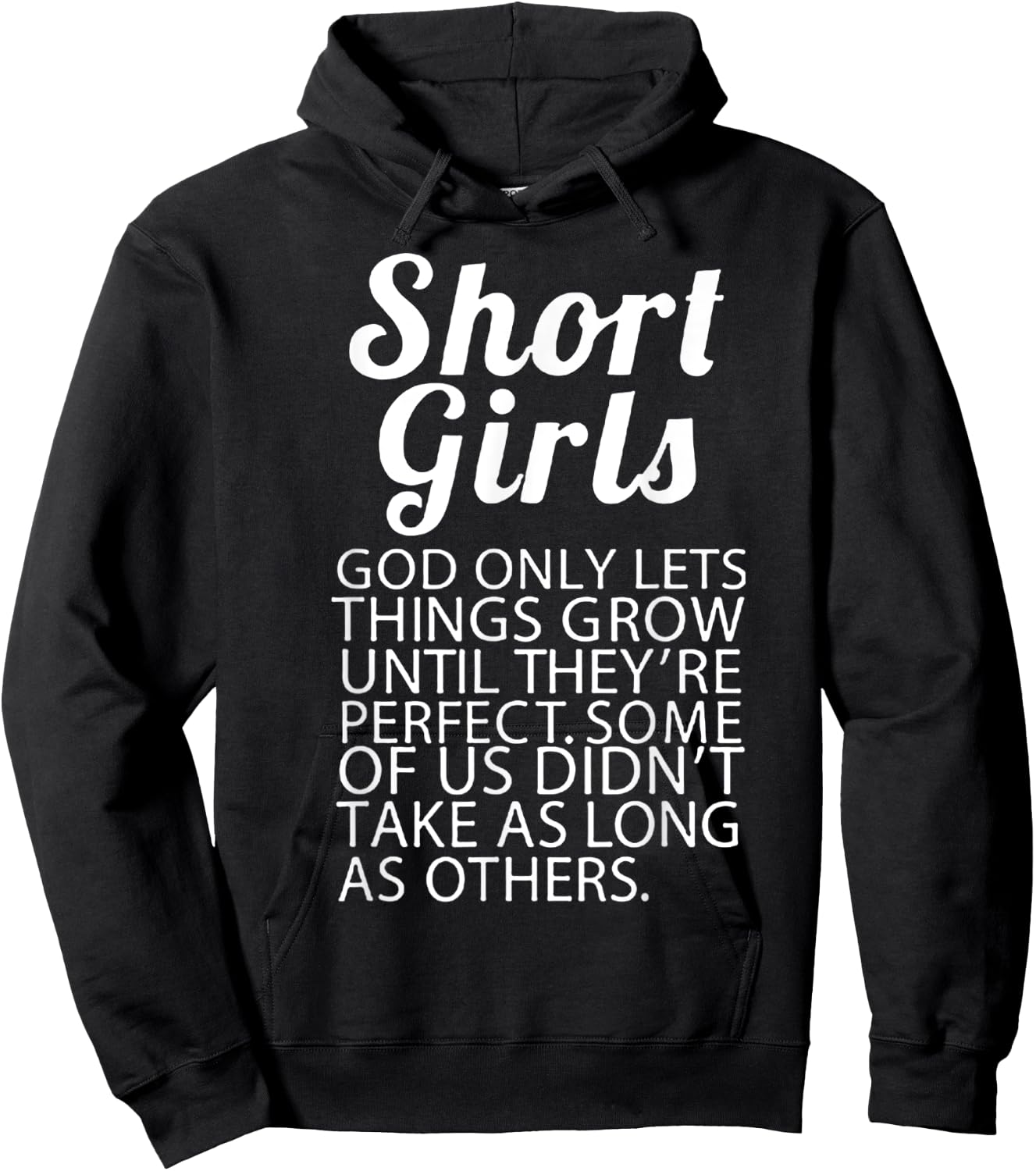 Short Girls God Only Lets Things Grow They're Perfect Hoodie - Hoodie | Black