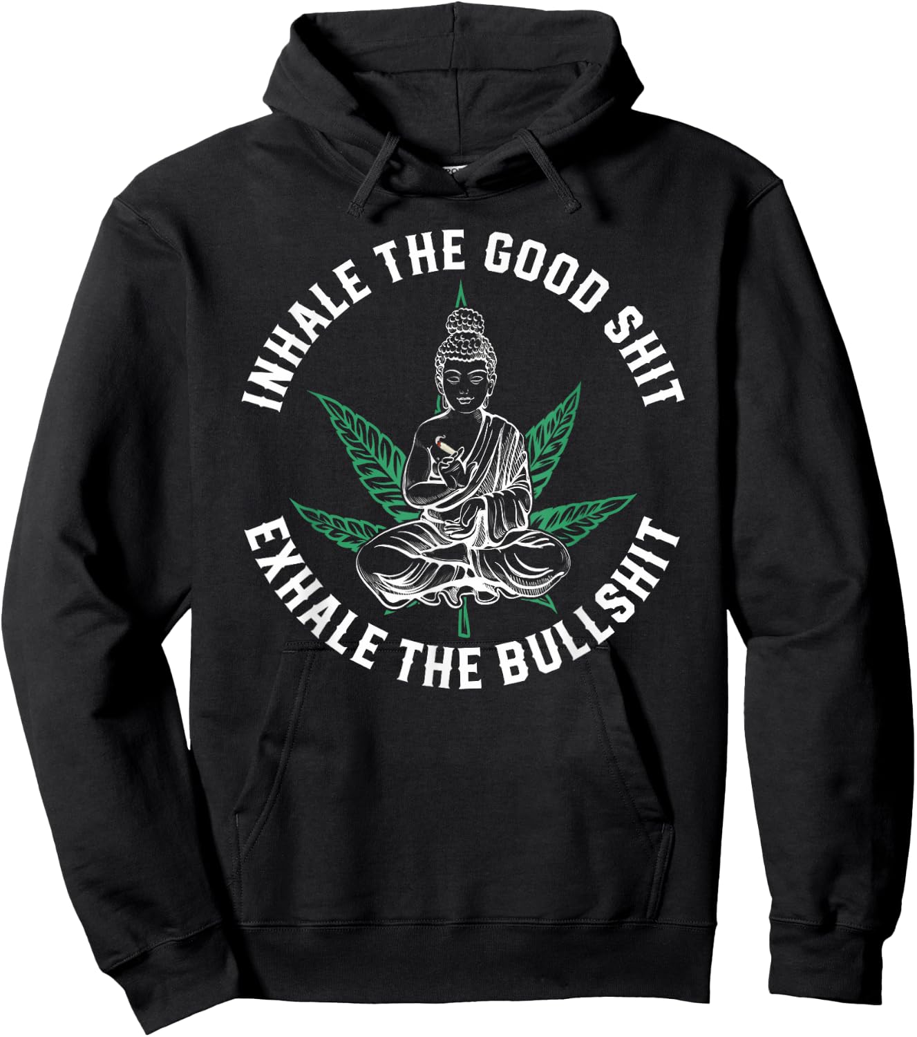 Inhale The Good Exhale The Bullshit Yoga Weed Namaste Hoodie - Hoodie | Black