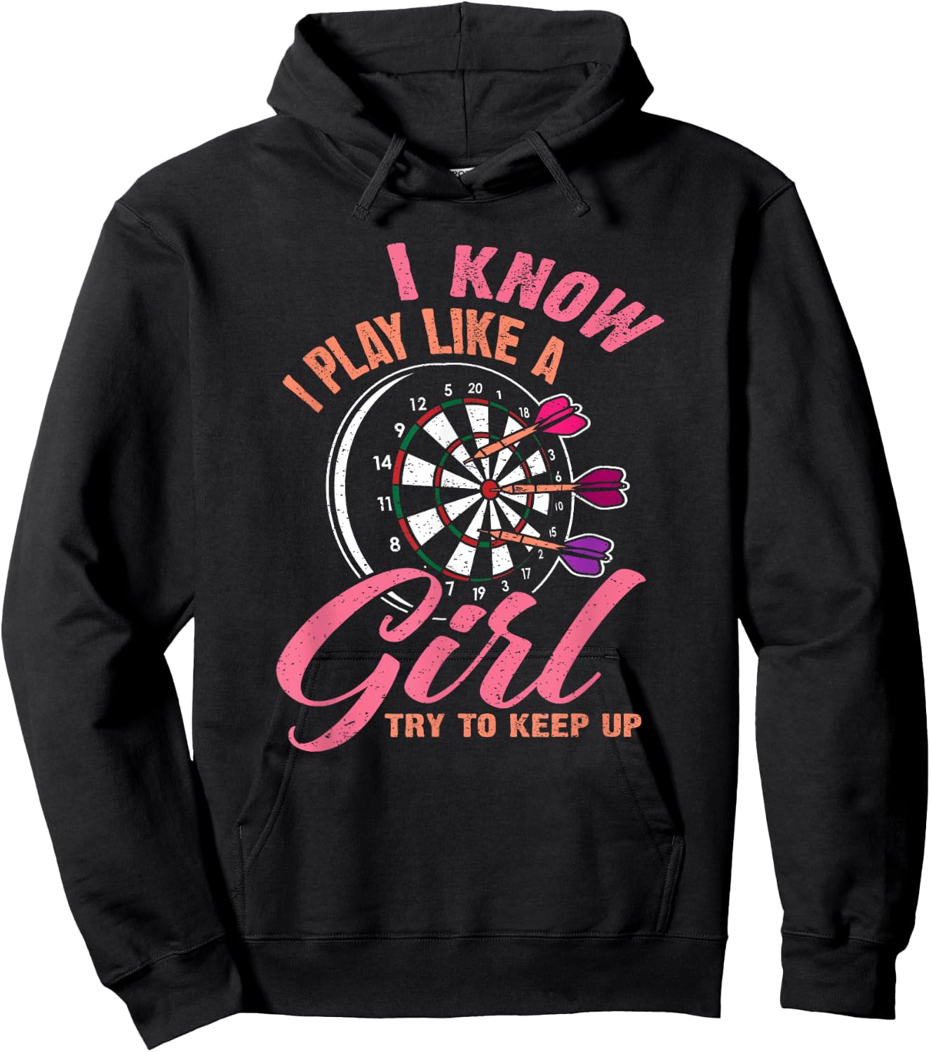 I Know I Play Like A Girl Try To Keep Up - Funny Women Darts Hoodie - Hoodie | Black