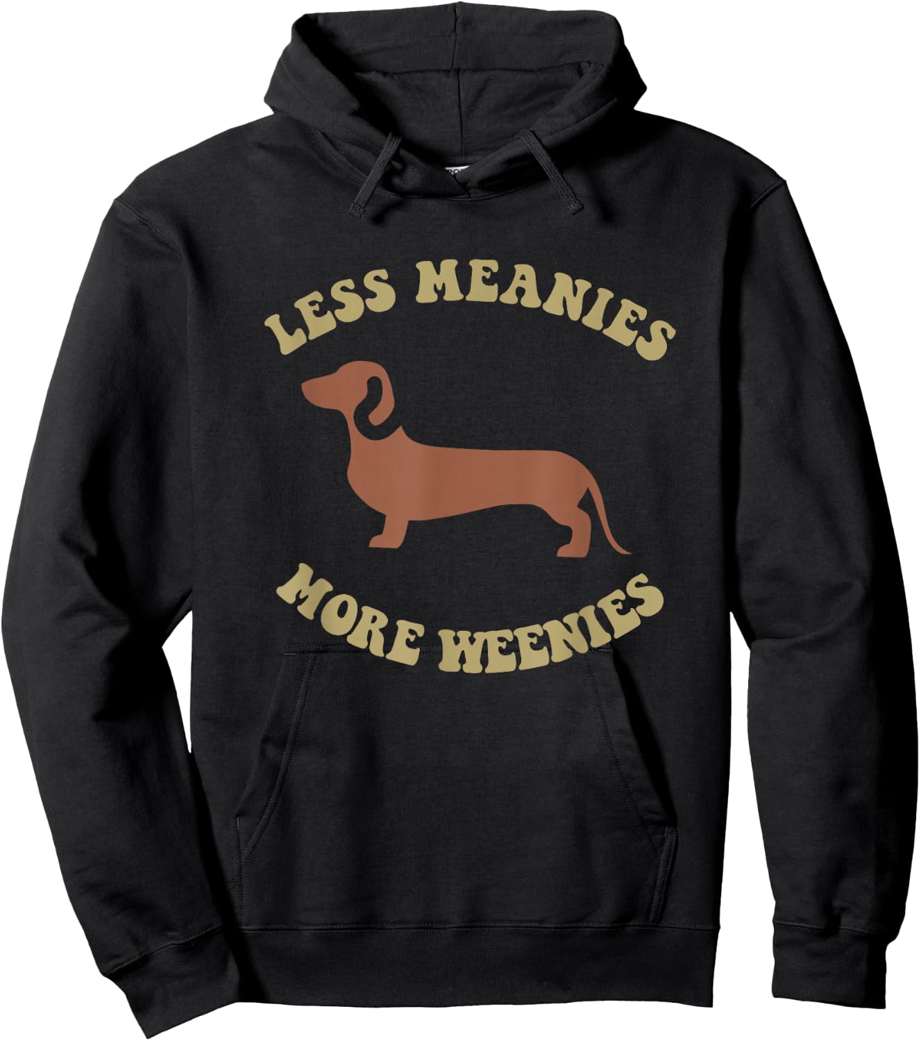 Less Meanies More Weenies Funny Dachshund Hoodie - Hoodie | Black