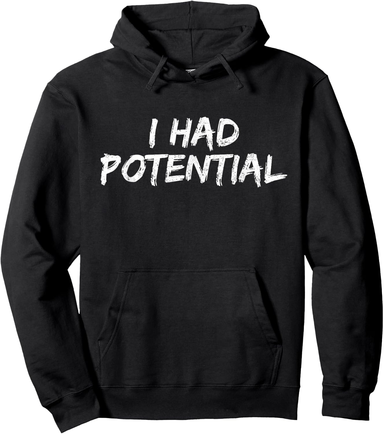 I Had Potential Funny Saying Hoodie - Hoodie | Black