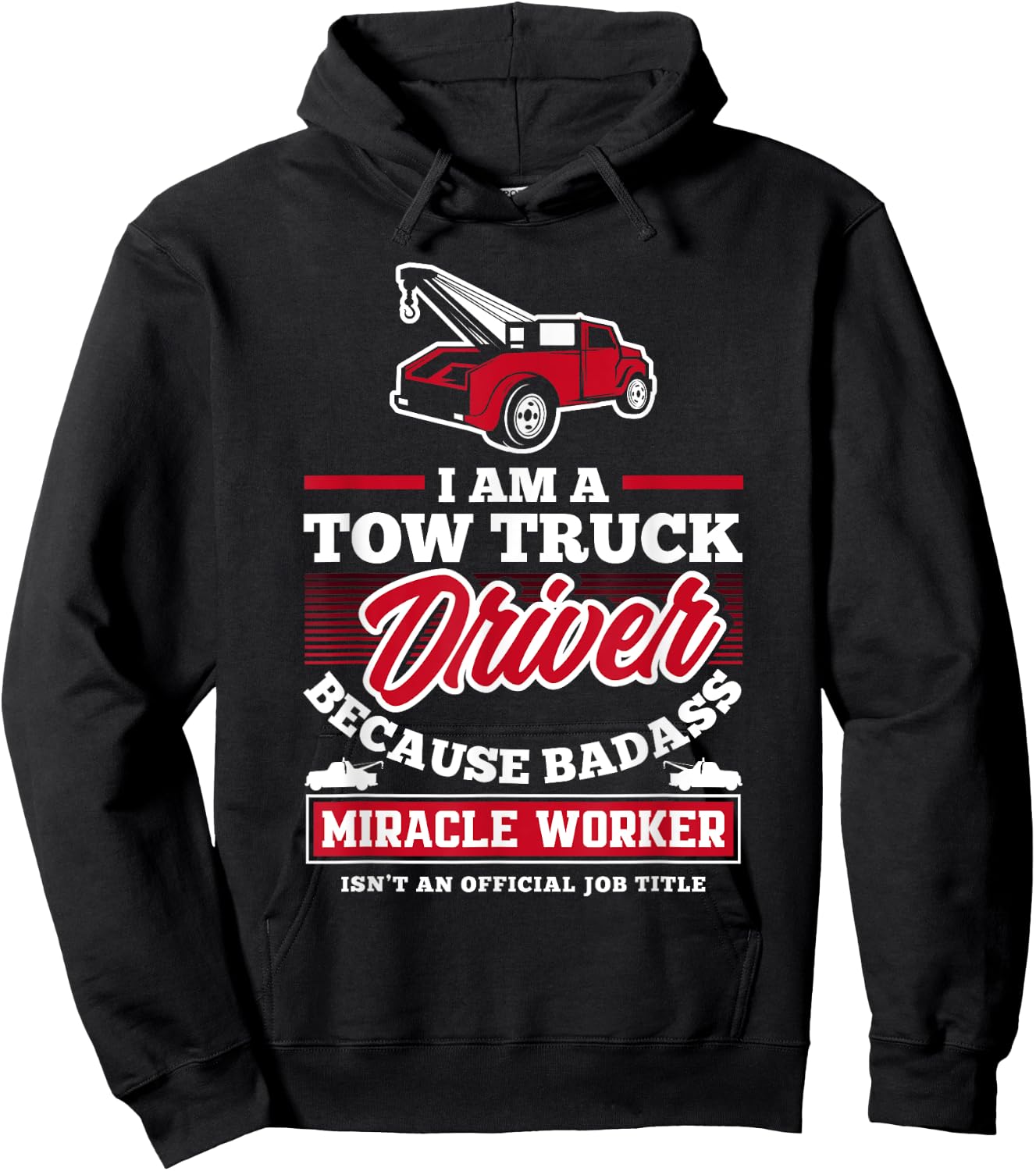 Funny Tow Truck Operator Tow Truck Driver Saying Hoodie - Hoodie | Black