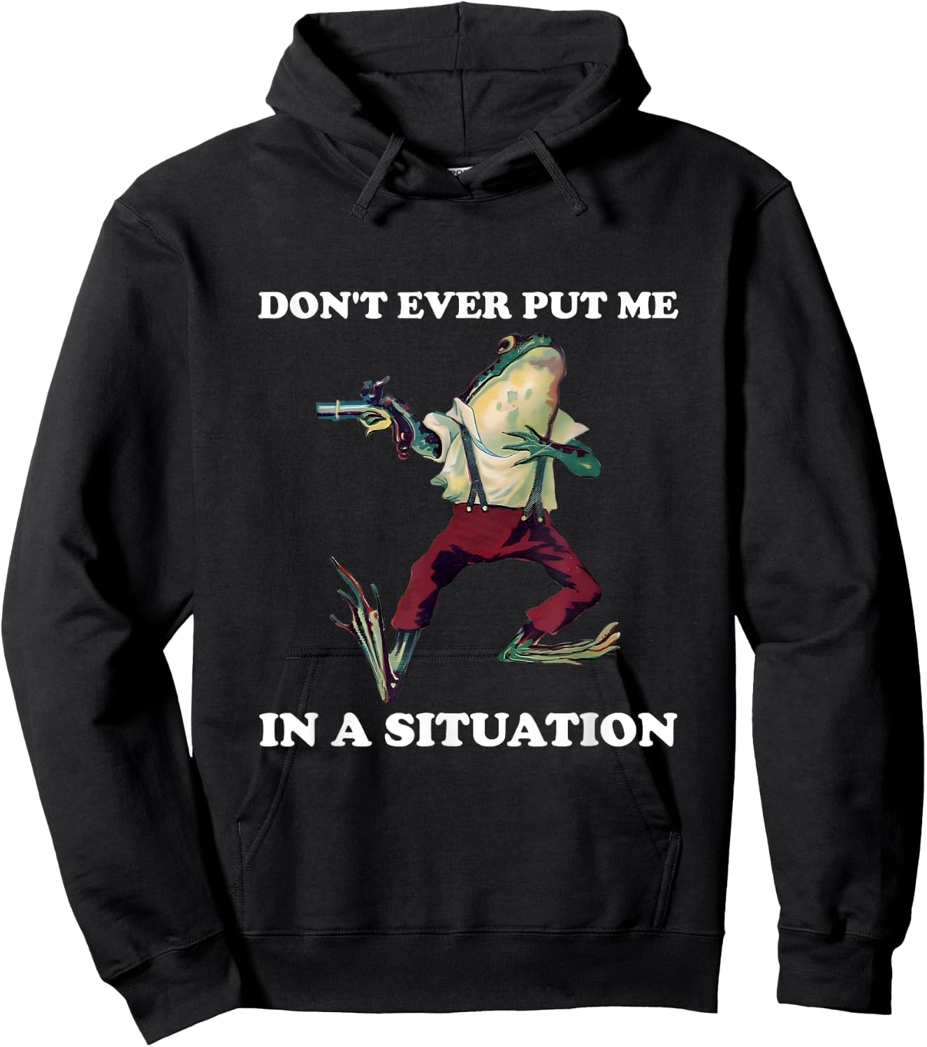 Don't Ever Put Me in a Situation, Funny Vintage Frog Quote Hoodie - Hoodie | Black