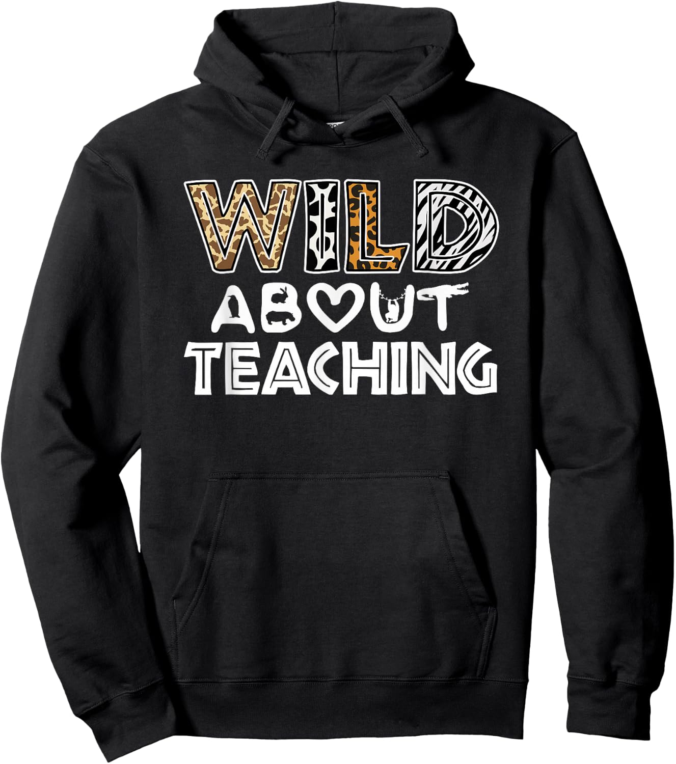Wild About Teaching Teacher Back To School Hoodie - Hoodie | Black