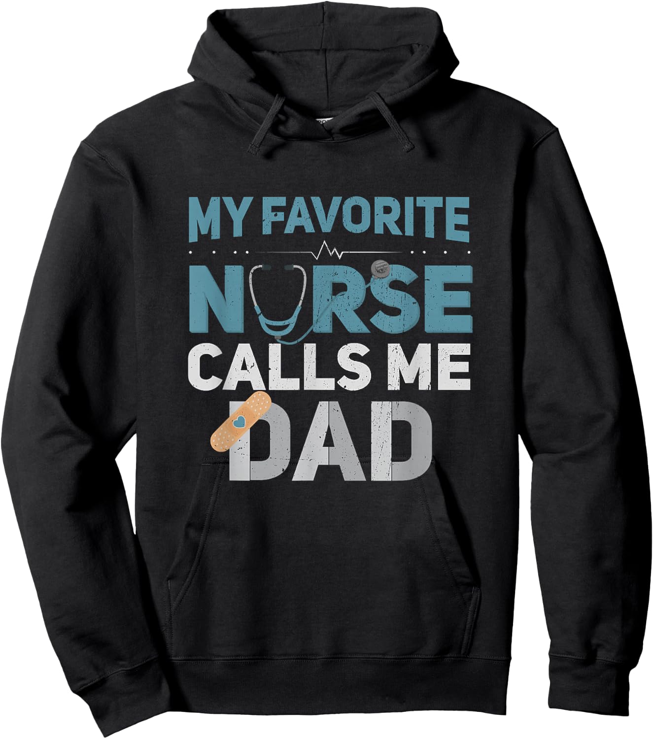 My Favorite Nurse Calls Me Dad Funny Fathers Hoodie - Hoodie | Black