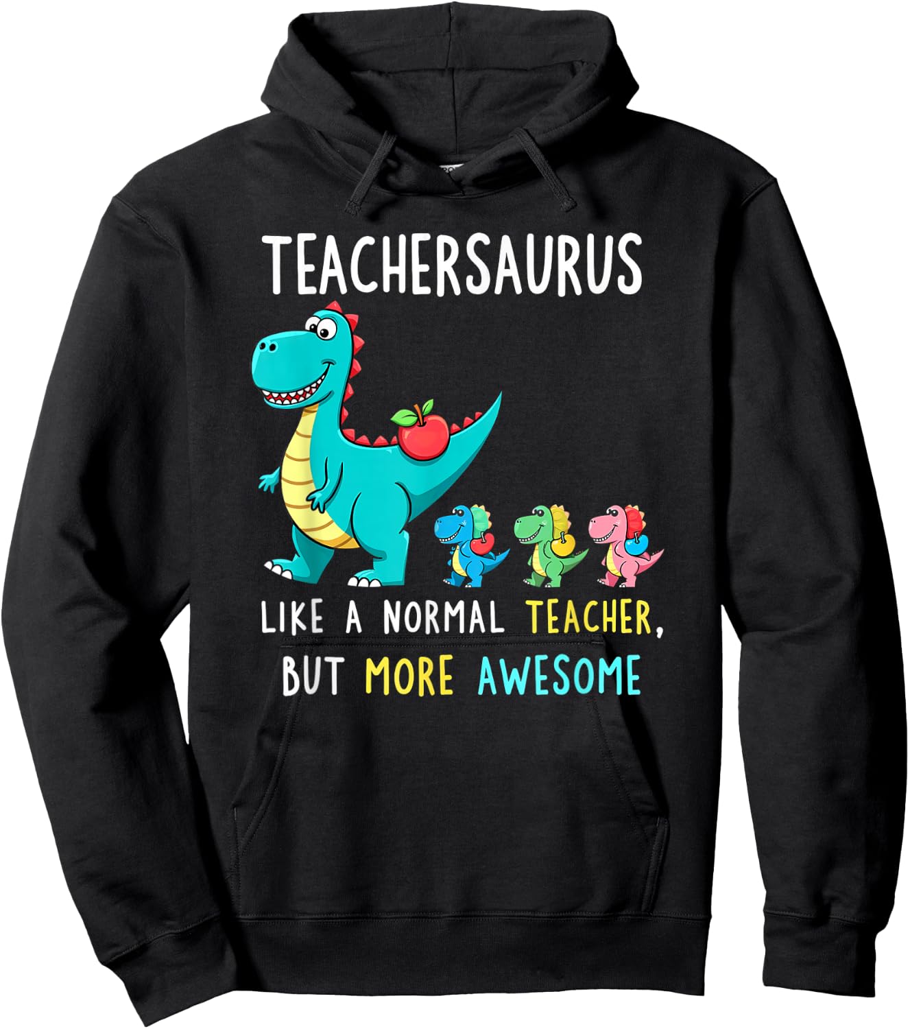 Teachersaurus Like A Normal Teacher But More Awesome Hoodie - Hoodie | Black