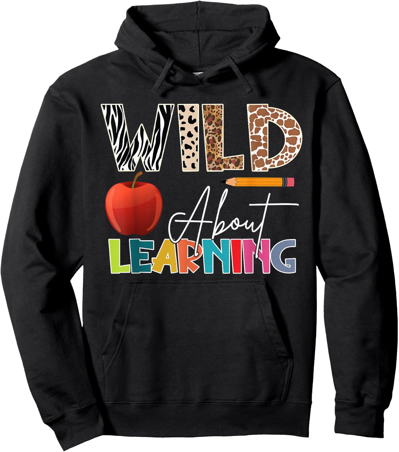Wild About Learning Teacher Back To School Teacher Student Hoodie - Hoodie | Black