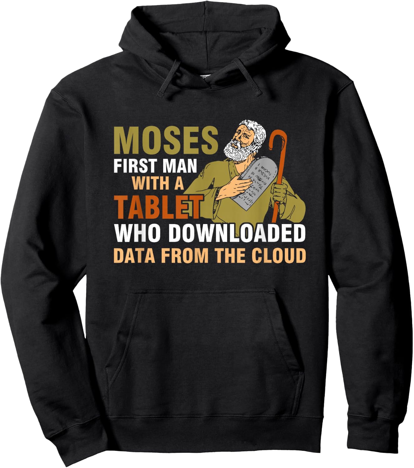 Moses First Man with a Tablet Downloaded Data from the Cloud , black Hoodie - Hoodie | Black