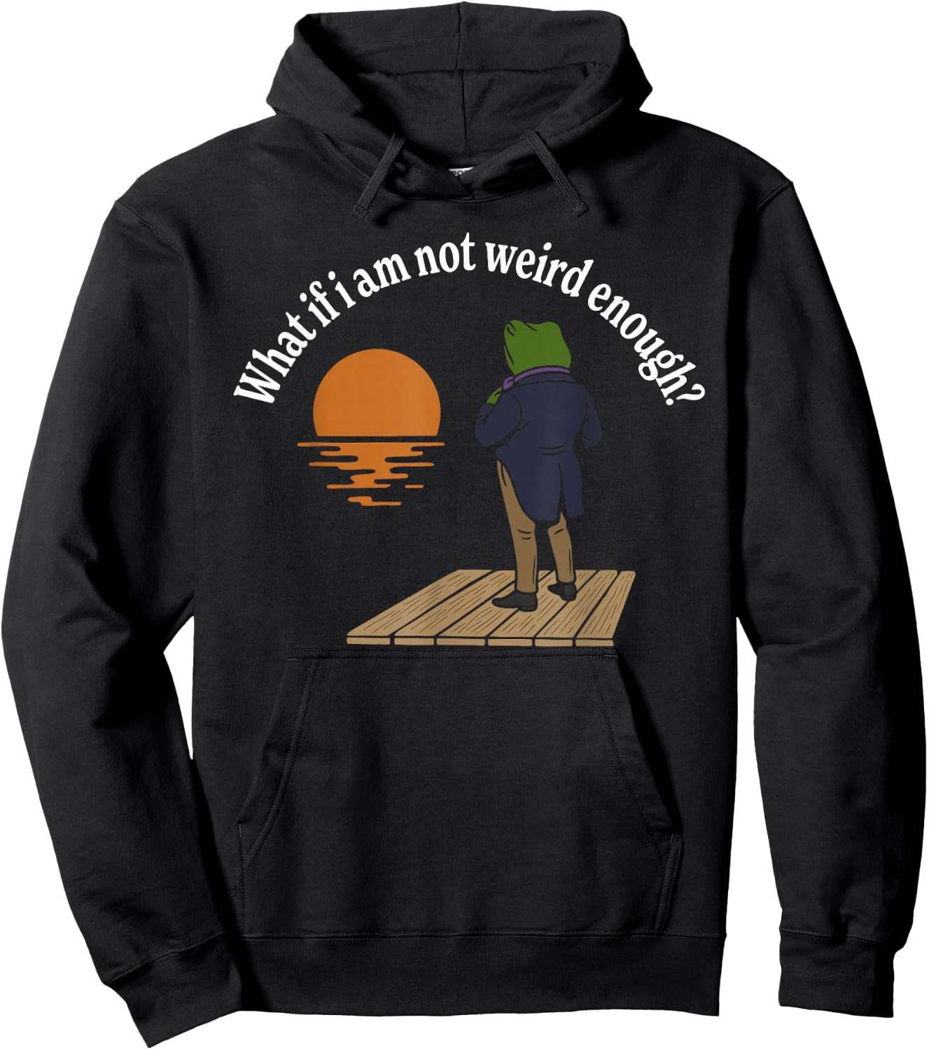 Maybe I'm not Weird Enough? Weird Frog Meme Hoodie - Hoodie | Black