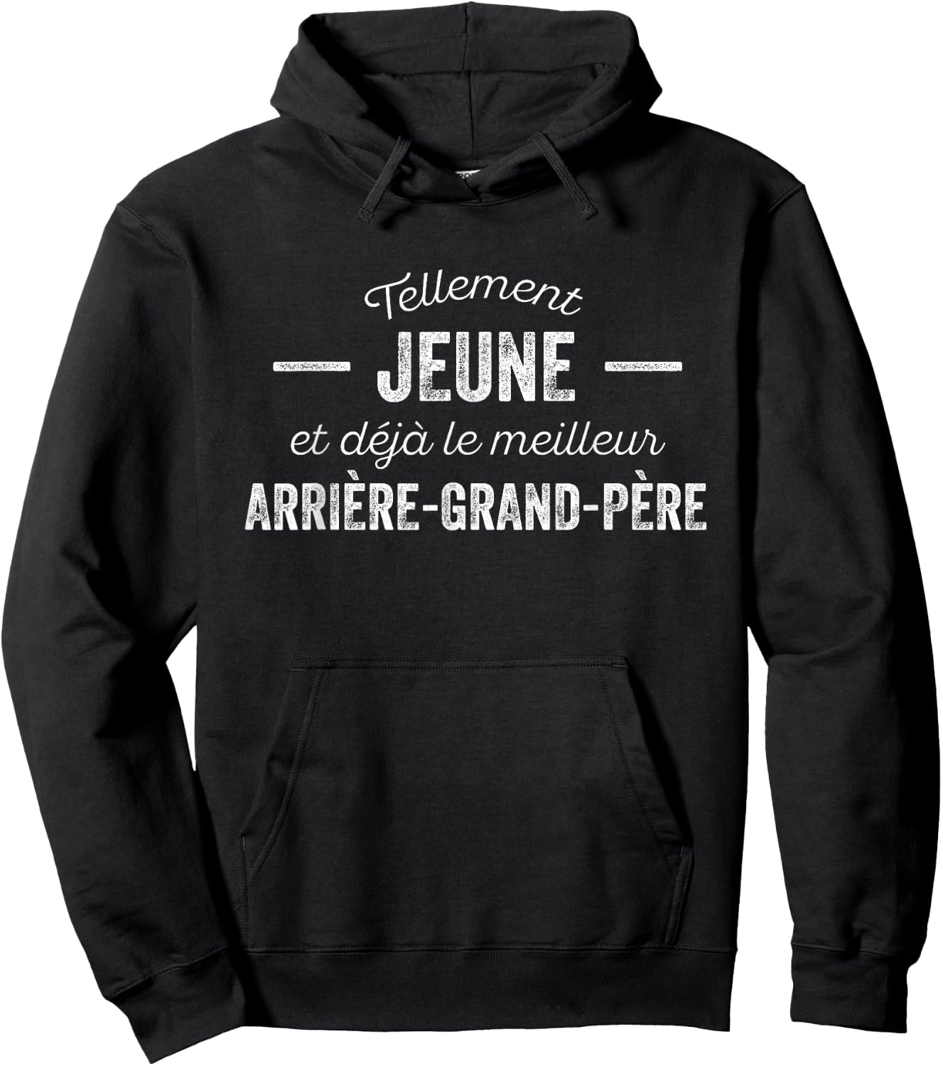 Jeune Arrière-Grand-Père Humour Fête Anniversaire , Black, S Hoodie - Hoodie | Black