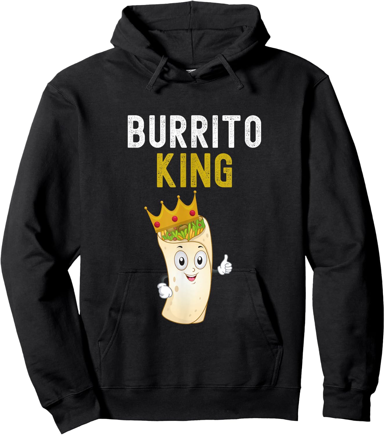 Burrito King Funny Burrito Lover Burrito King Humor Hoodie - Hoodie | Black