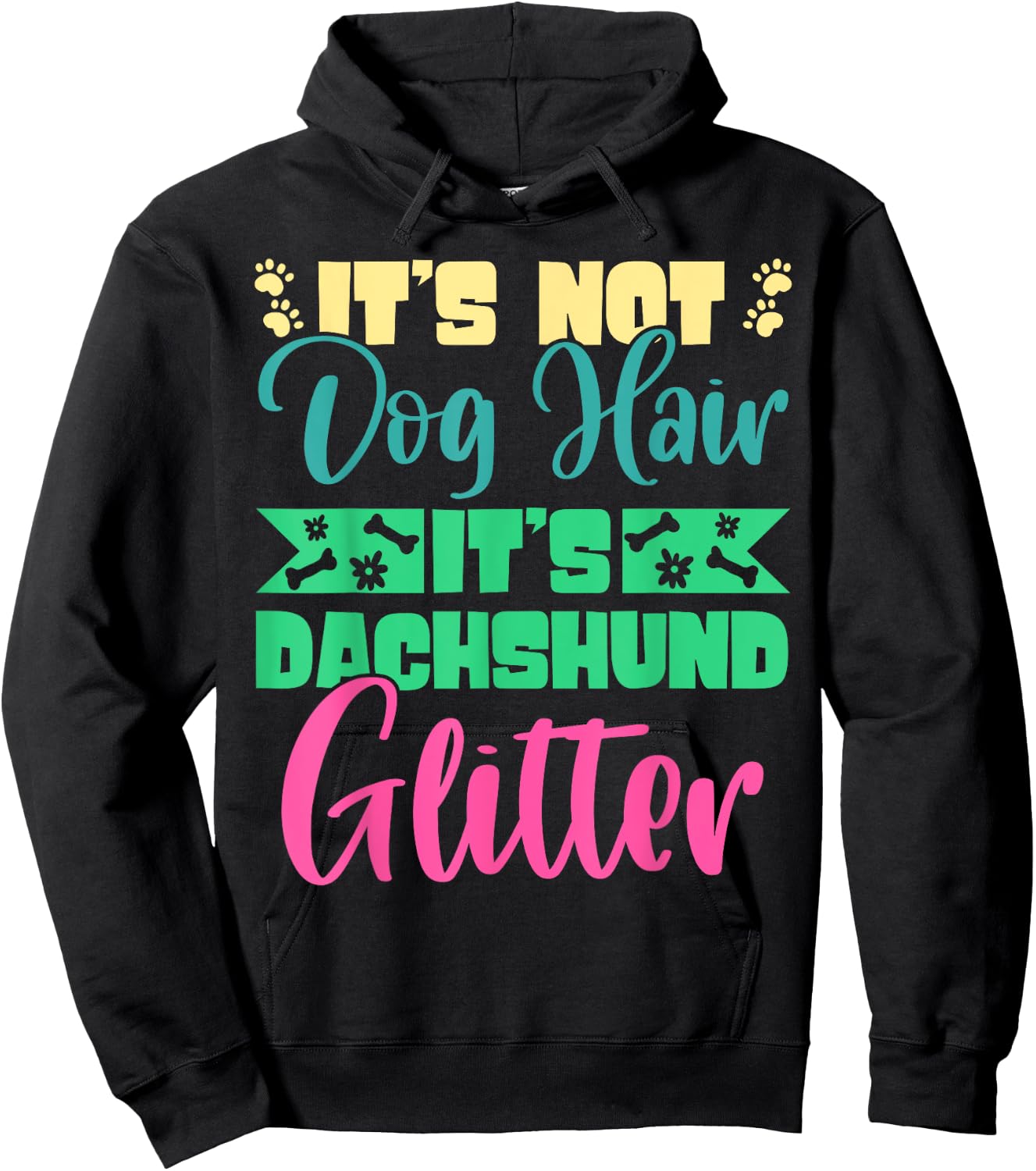 It's Not Dog Hair It's Dachshund Glitter Breed Weiner Dog Men Women Hoodie - Hoodie | Black