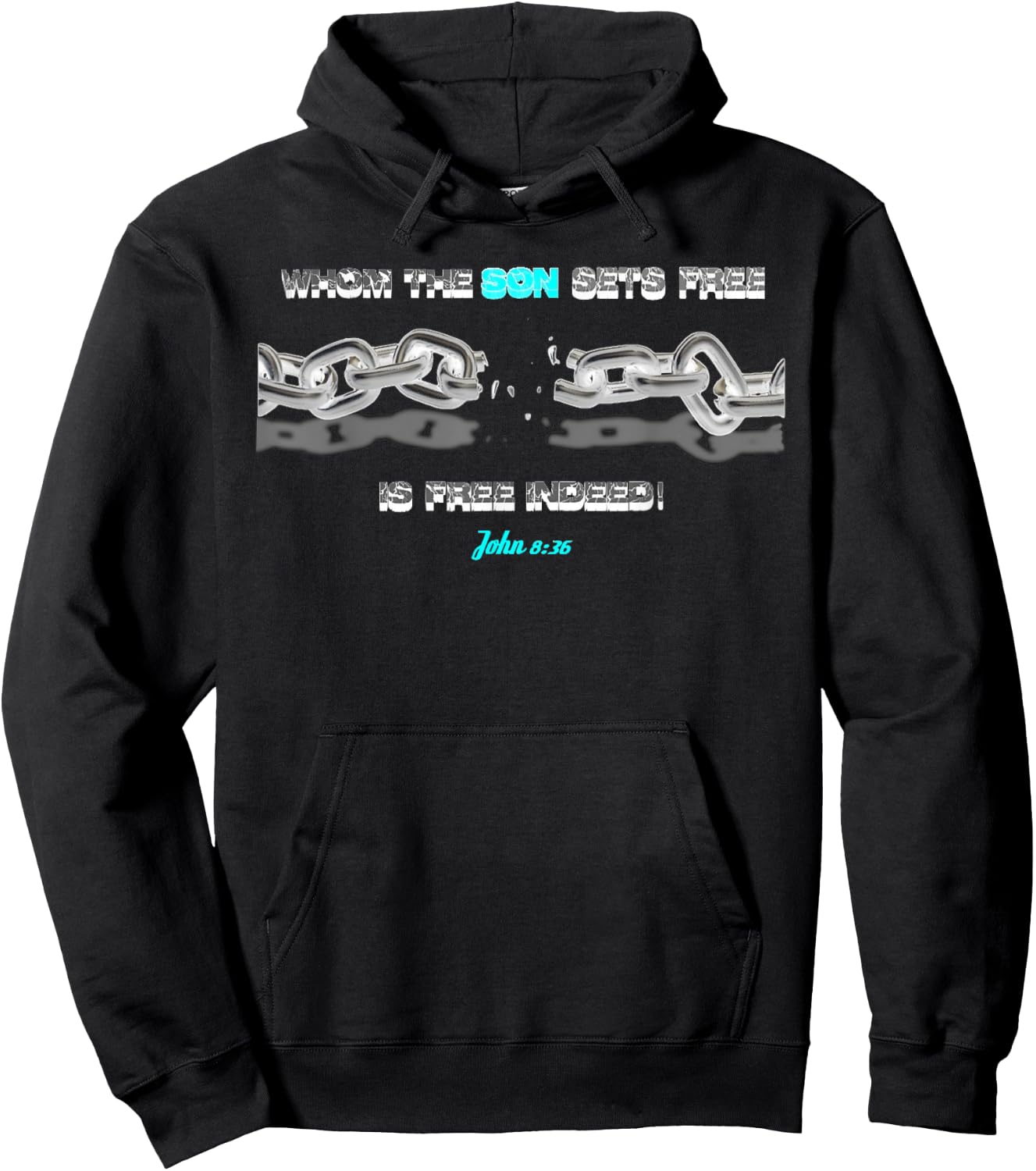 WHOM THE SON SETS FREE IS FREE INDEED t shirt Hoodie - Hoodie | Black