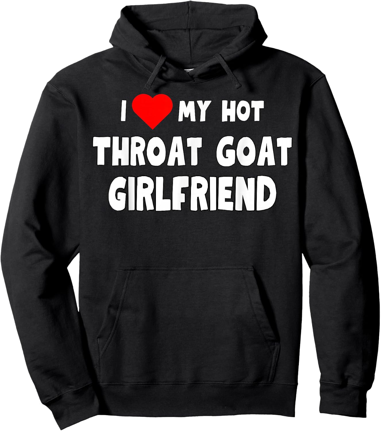 Funny I Love My Hot Throat Goat Girlfriend Tanks and Hoodie - Hoodie | Black