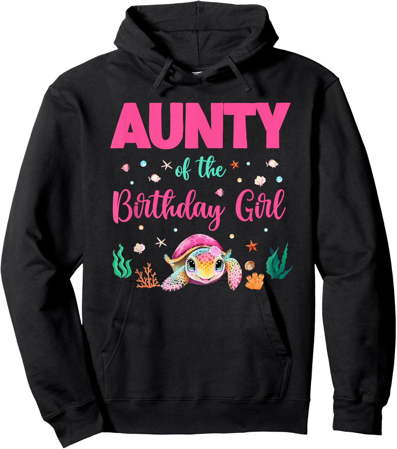 Aunty Of The Birthday Girl Sea Turtle Ocean Birthday Party Hoodie - Hoodie | Black
