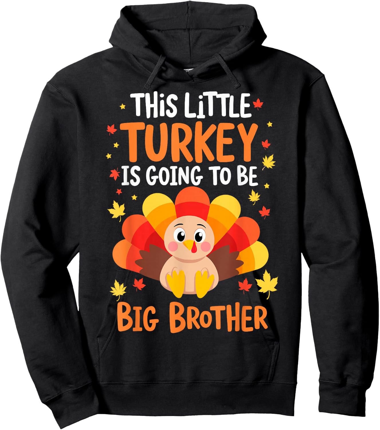 This Little Turkey is going to be Big Brother Thanksgiving Hoodie - Hoodie | Black