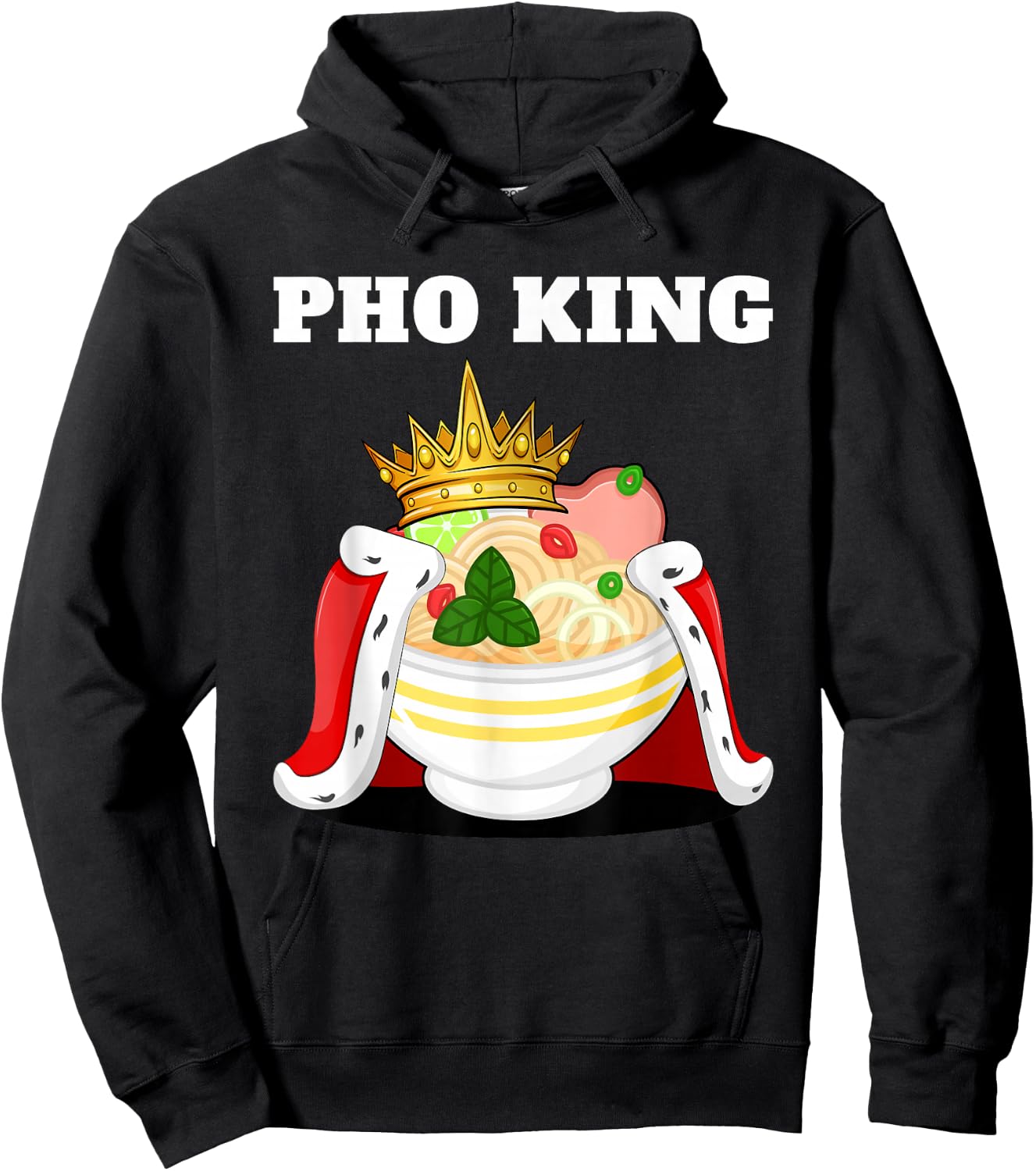 Pho King | Pho Lover Stuff | Vietnamese Noodle Soup Pho Hoodie - Hoodie | Black