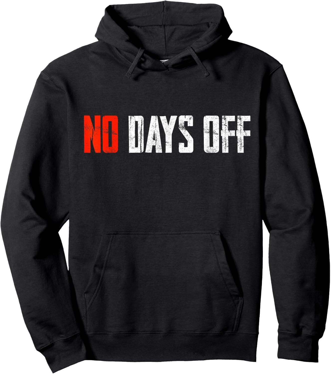 Motivational Quote No Days Off Hoodie - Hoodie | Black