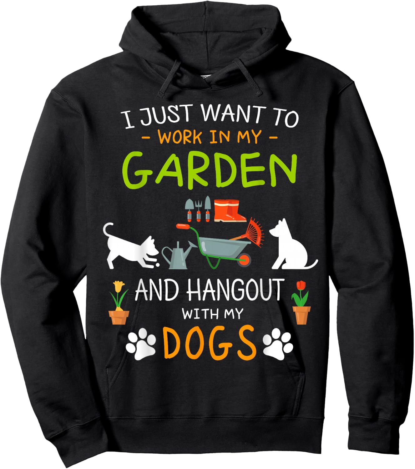 I Just Want To Work In My Garden Shirt Hang Out with Dogs Hoodie - Hoodie | Black