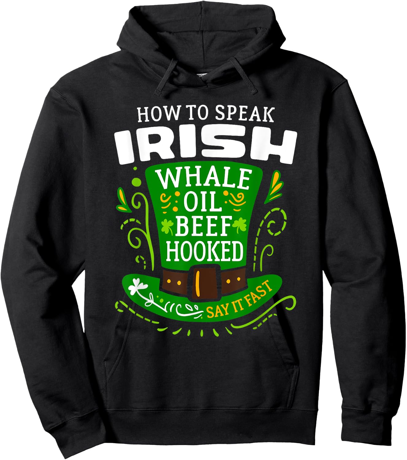 How to Speak IRISH Whale Oil Beef Hooked Hoodie - Hoodie | Black