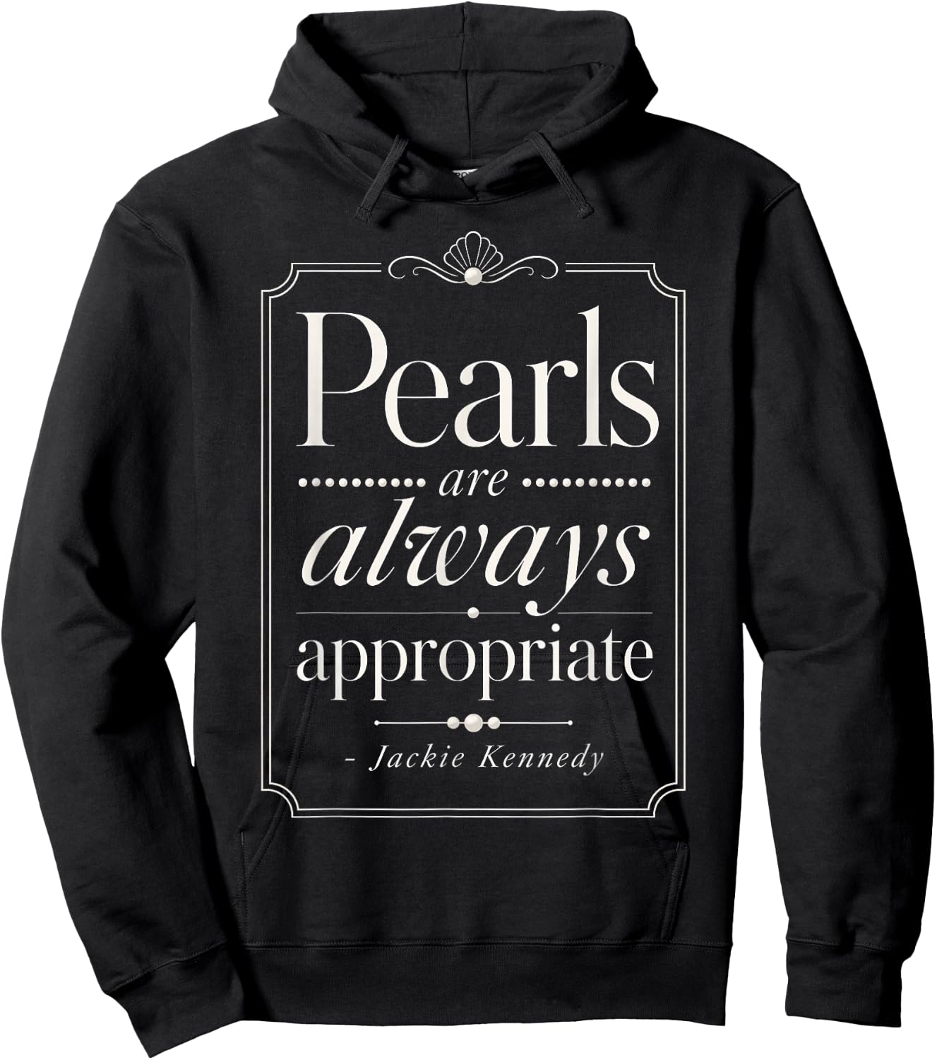 Funny Quote Pearls are Always Appropriate Girls Women Hoodie - Hoodie | Black