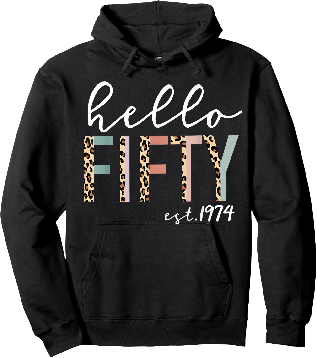 Hello Fifty Est 1974 50-Year-Old Women Leopard Print Hoodie - Hoodie | Black