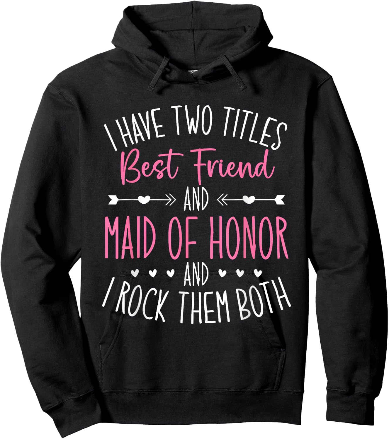 Maid of Honor Best Friend Wedding Party Bridesmaid Hoodie - Hoodie | Black