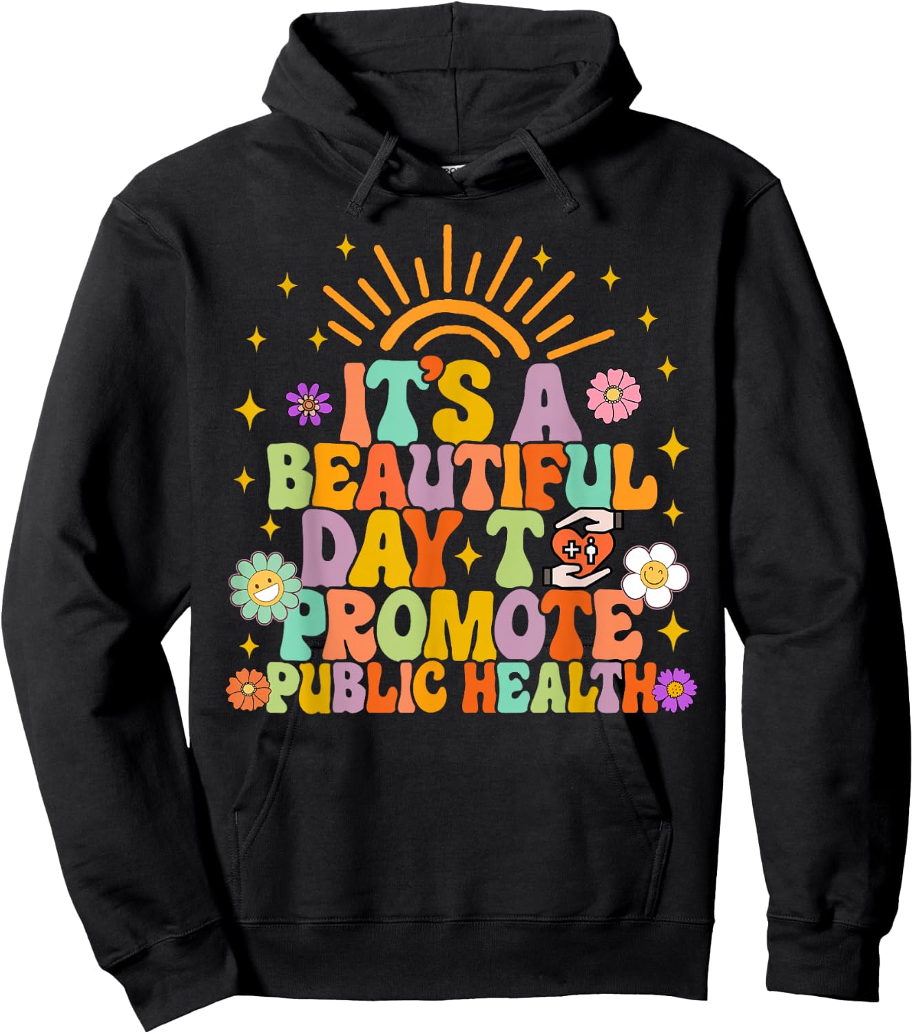 Epidemiologist It's A Beautiful Day To Promote Public Health Hoodie - Hoodie | Black