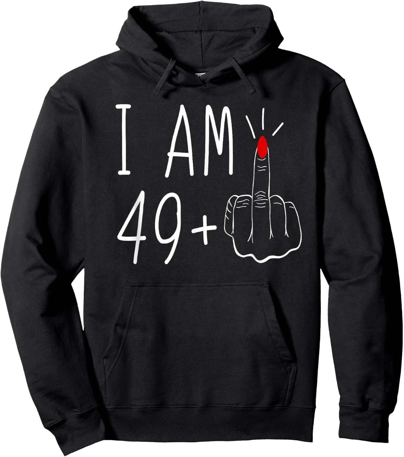 I'm 49 Plus Middle Finger , Black Hoodie - Hoodie | Black
