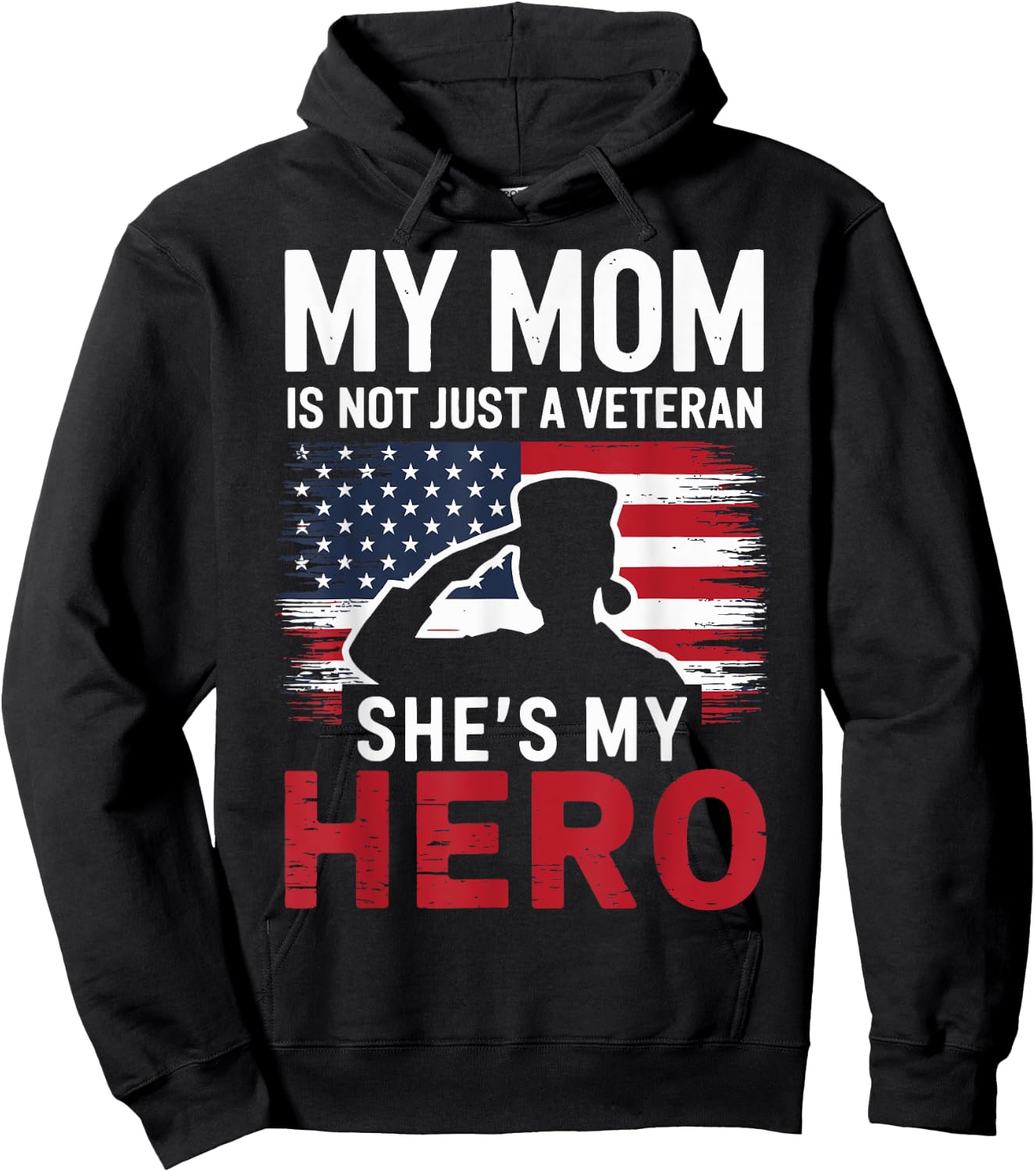 My Mom Is Not Just a Veteran She's My Hero Proud Military Hoodie - Hoodie | Black