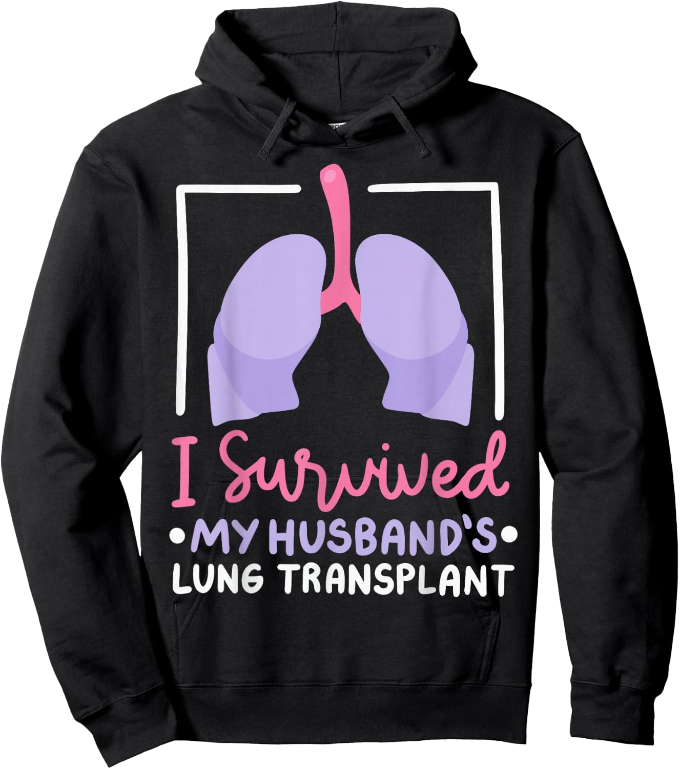 I Survived My Husband's Lung Transplant Hoodie - Hoodie | Black