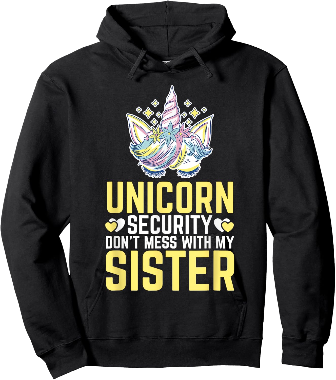 Unicorn security don't mess with my sister Hoodie - Hoodie | Black