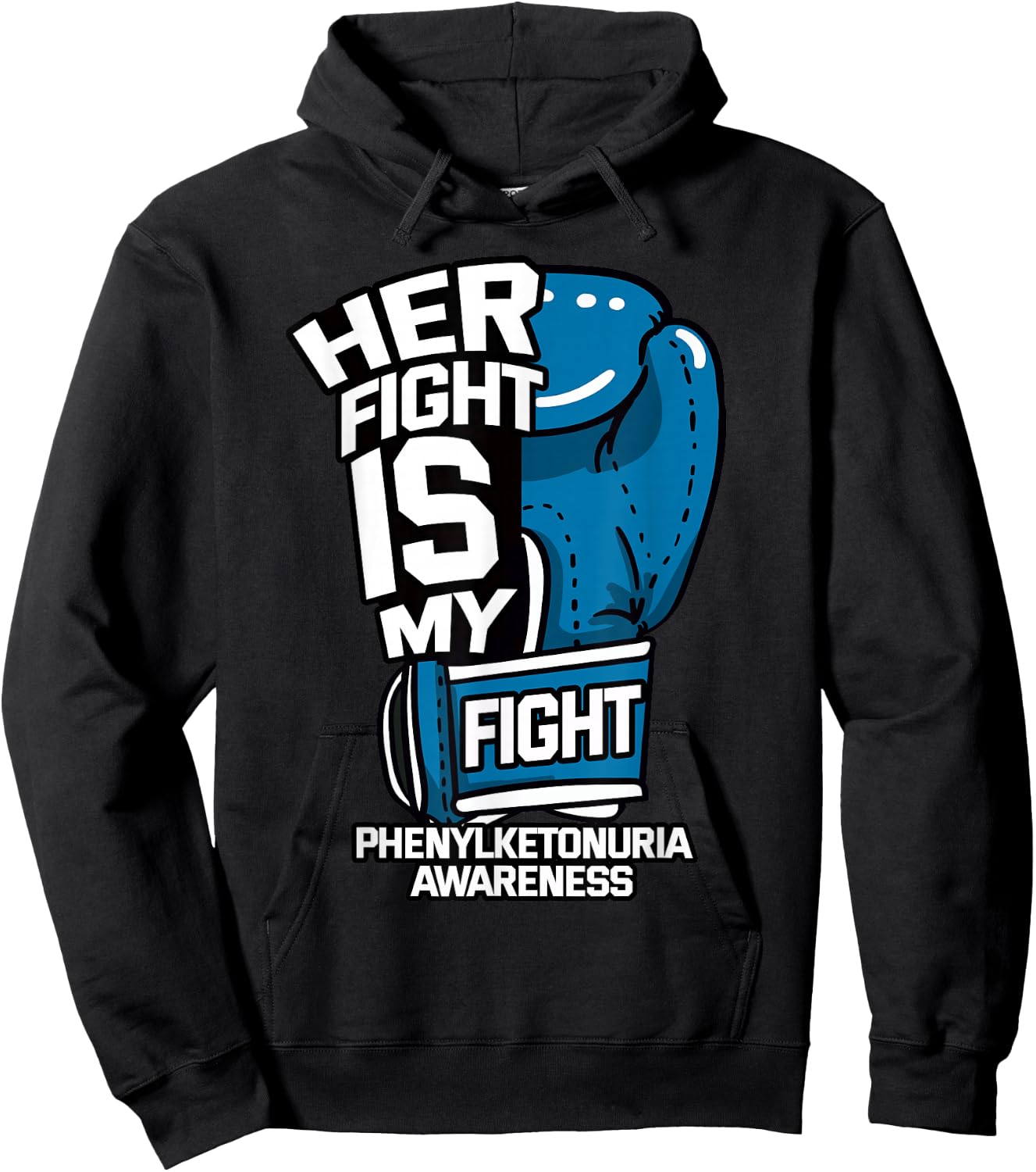 Her Fight Is My Fight Phenylketonuria Awareness PKU Warrior Hoodie - Hoodie | Black