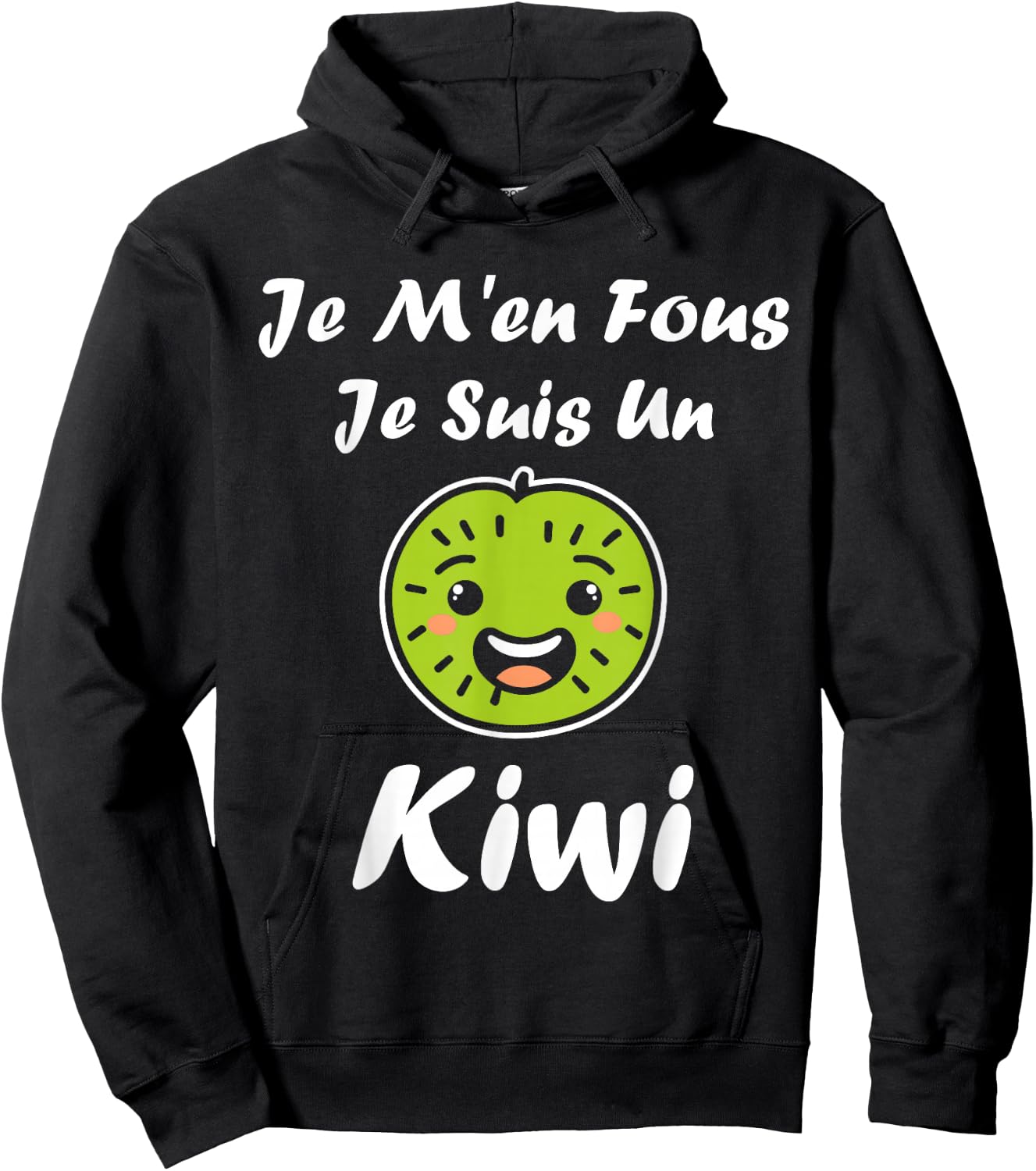 Humour kiwi Fruit Je m'en fous je suis un kiwi , Black, S Hoodie - Hoodie | Black