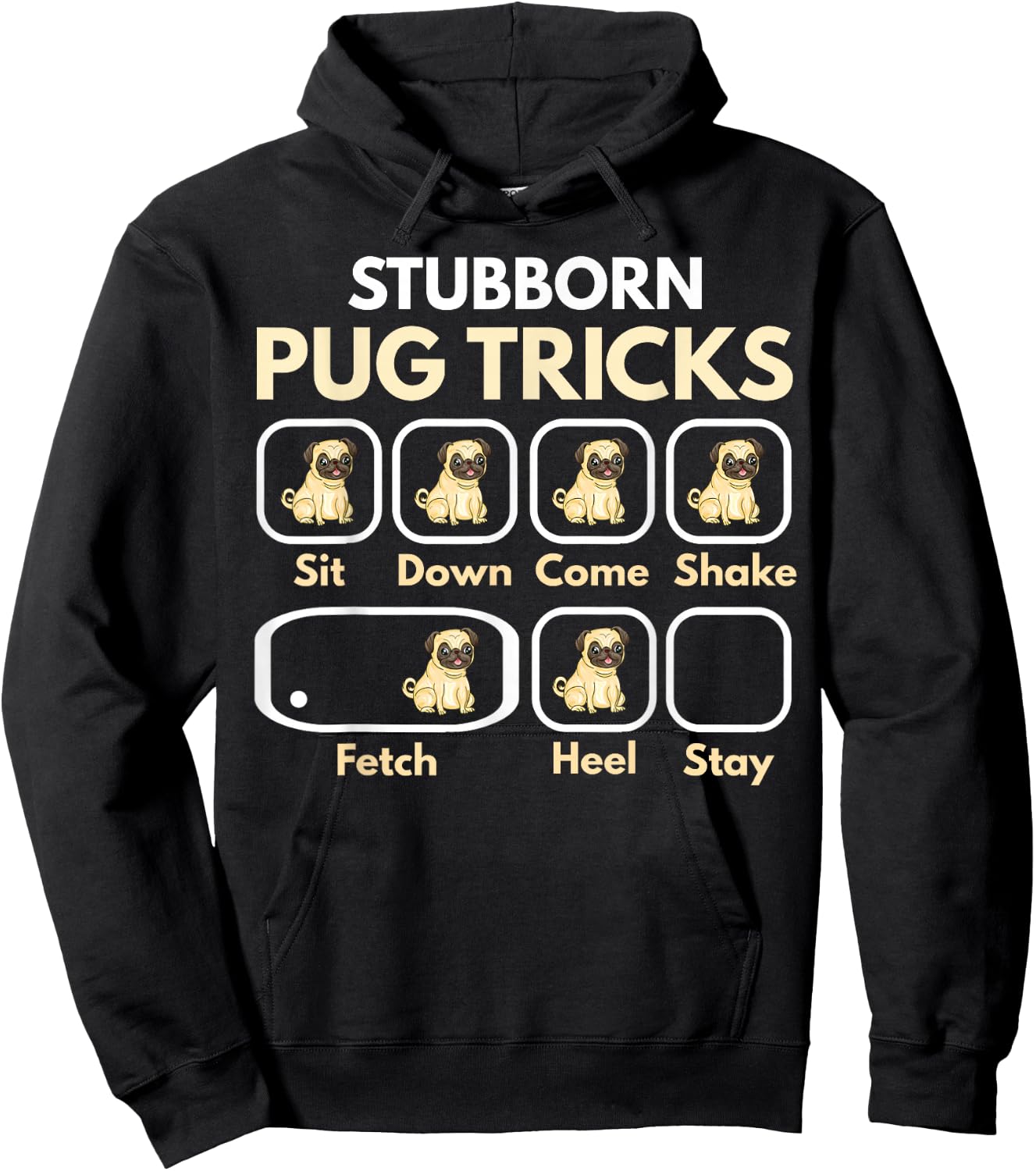 Stubborn Pug Tricks Funny Pug Saying Pug Owner Pug Hoodie - Hoodie | Black