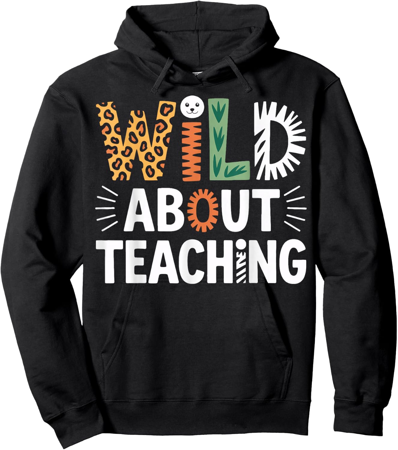 Wild About Teaching Classroom Theme for Teachers Hoodie - Hoodie | Black