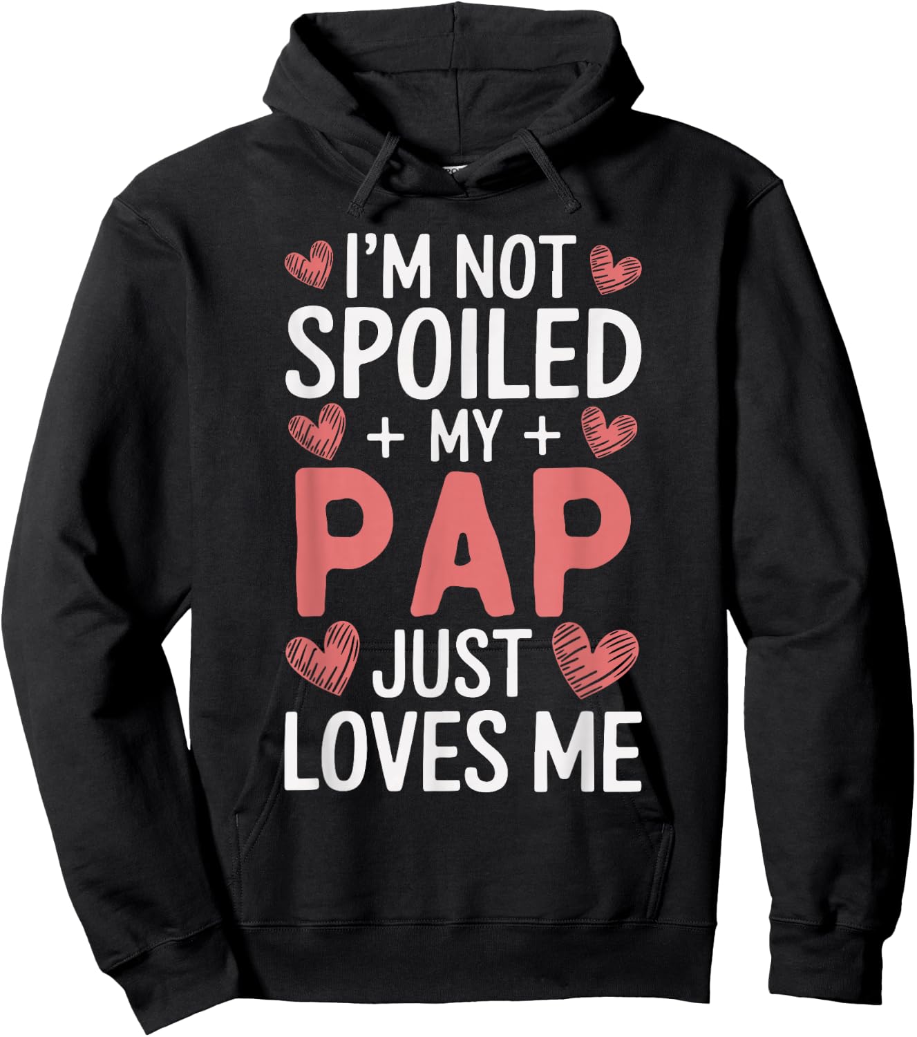 I'm Not Spoiled My Pap Just Loves Me Grandpa Hearts Hoodie - Hoodie | Black