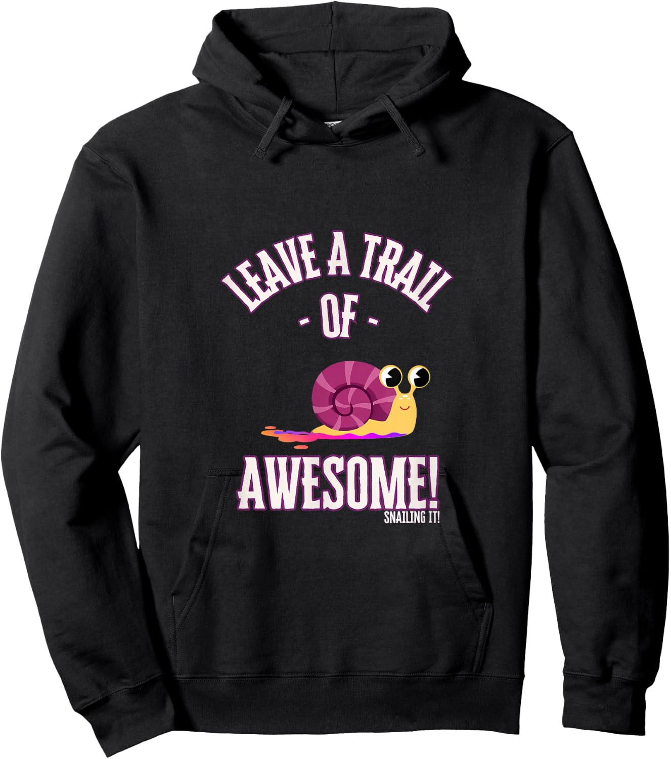 Leave a Trail of Awesome! Snailing it! - Snail Trail Hoodie - Hoodie | Black