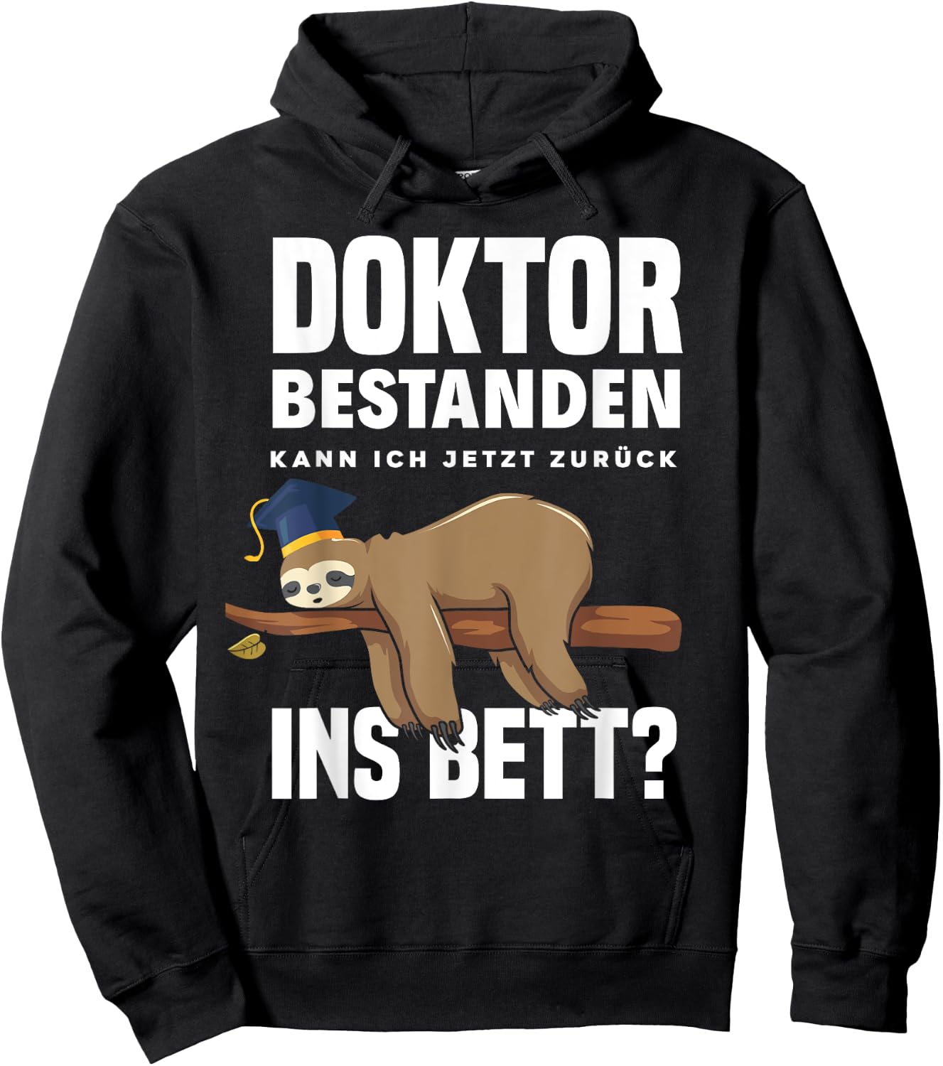 Doktortitel Dissertation Doktorand Doktor Abschluss Faultier Hoodie - Hoodie | Black