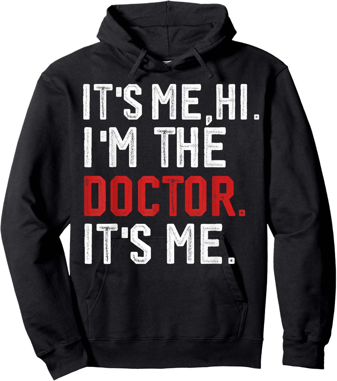 It's Me Hi I'm the Doctor It's Me Doctors Day 2024 Outfit Hoodie - Hoodie | Black